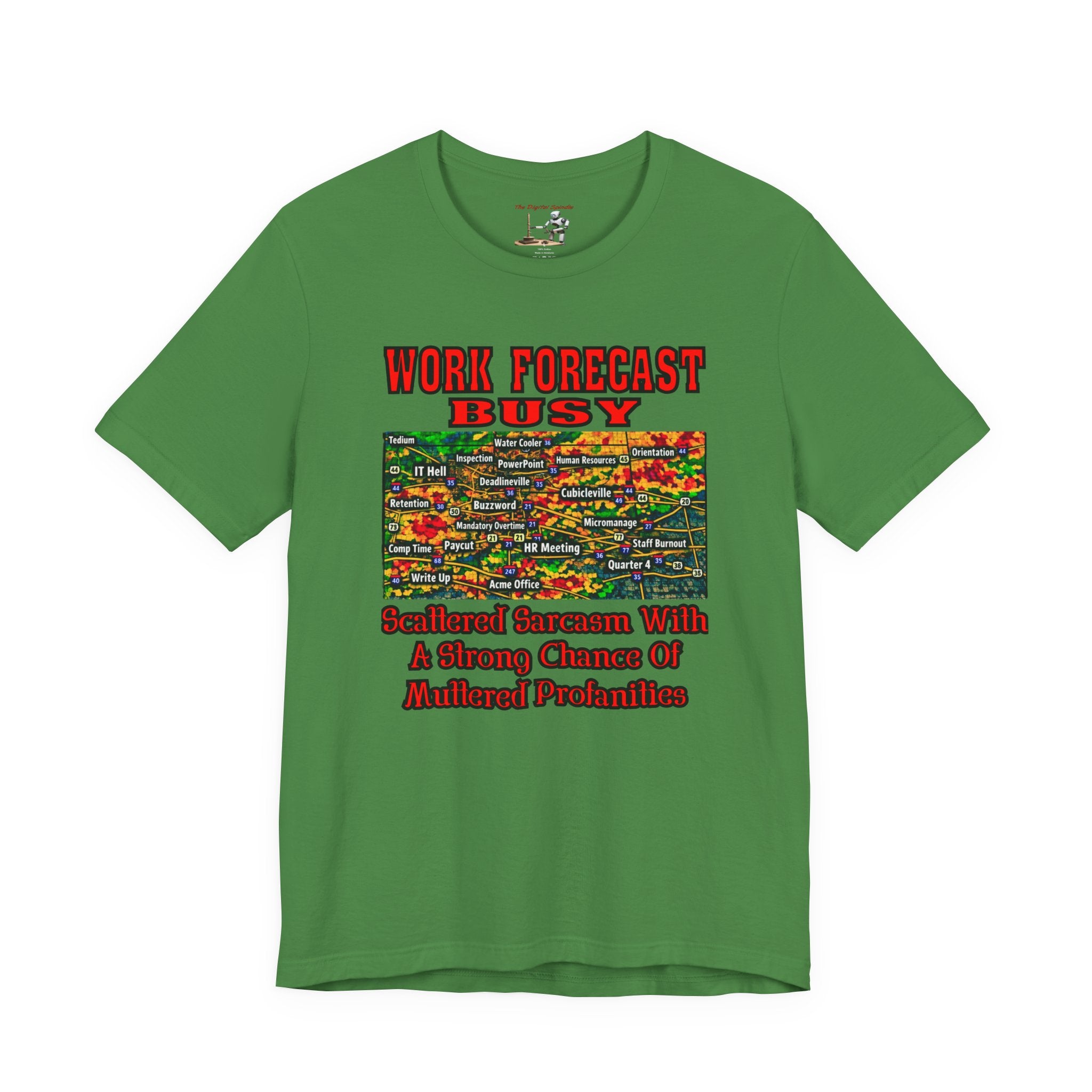 Work Forecast Busy T‑Shirt — Sarcasm & Multitask Humor Tee