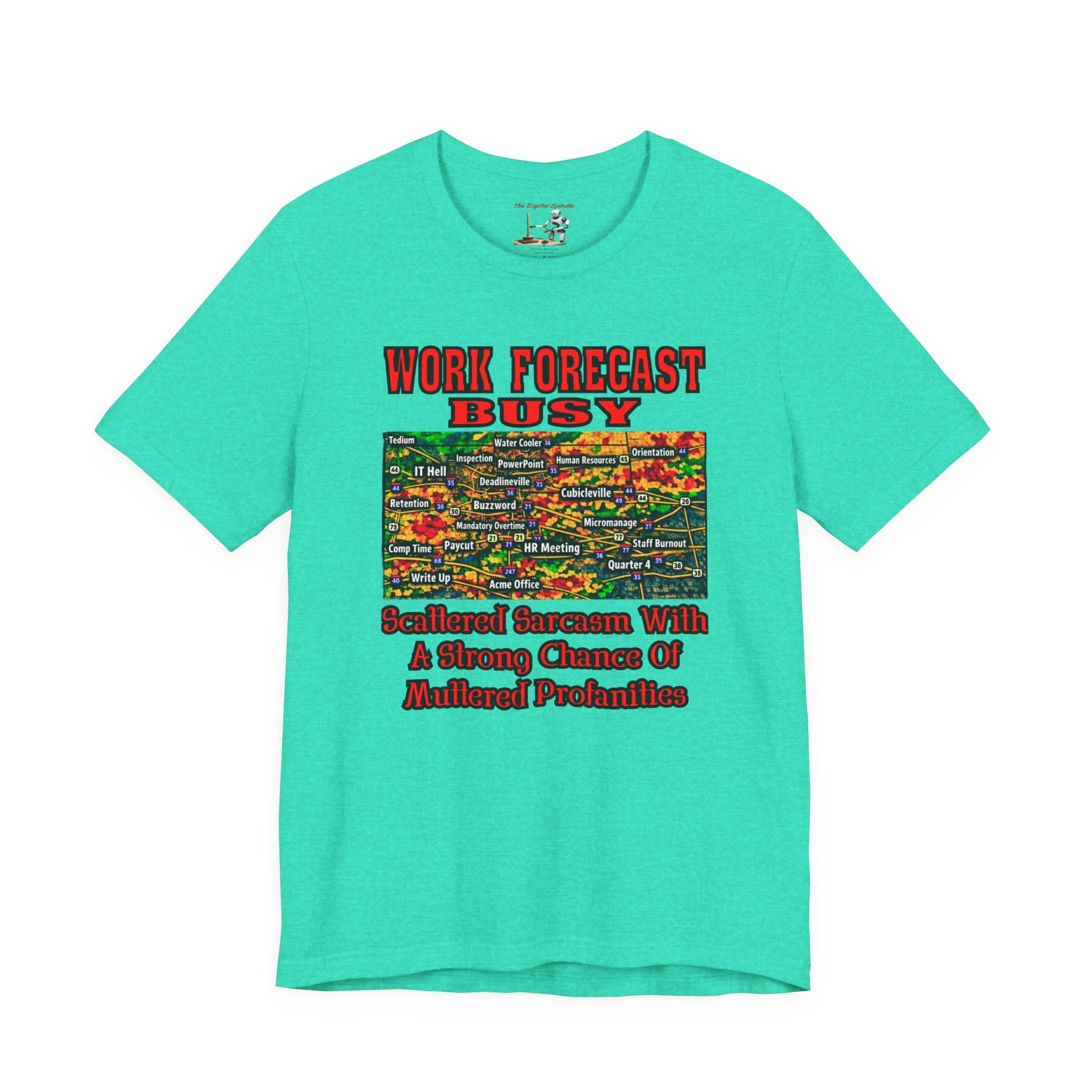 Work Forecast Busy T-Shirt
