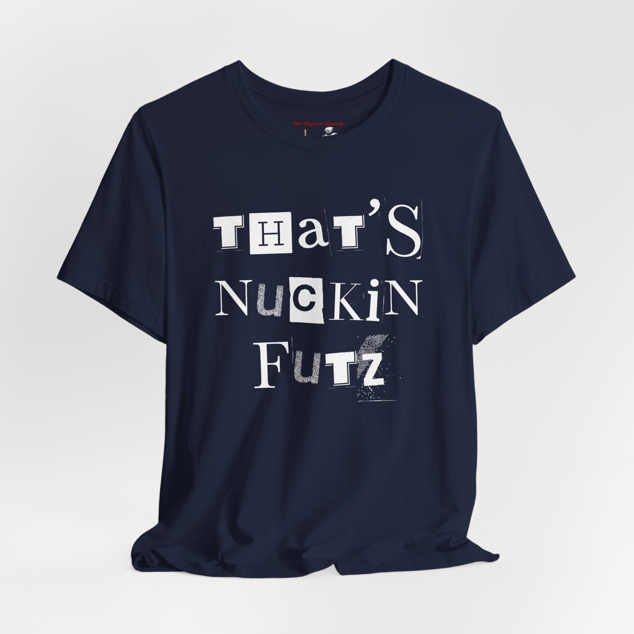 "That's Nuckin Futz" Tee