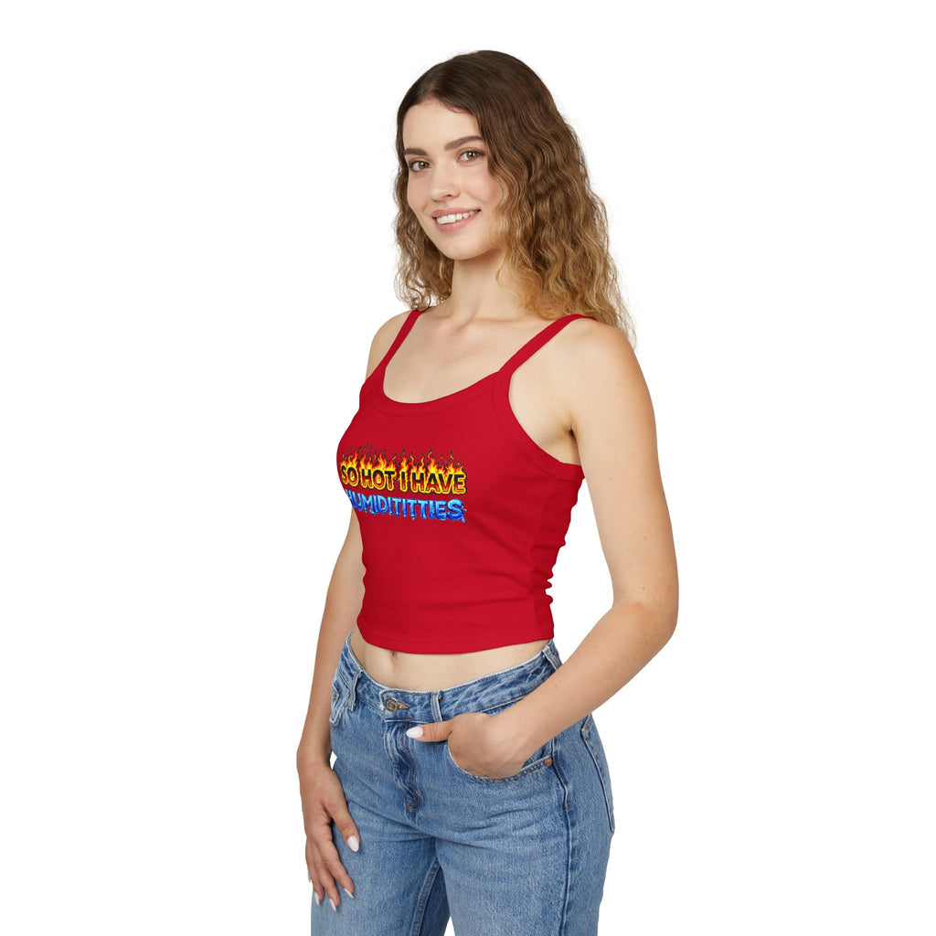 Spaghetti Strap Tank Top — "So Hot I Have Humiditties" Flame & Ice Graphic
