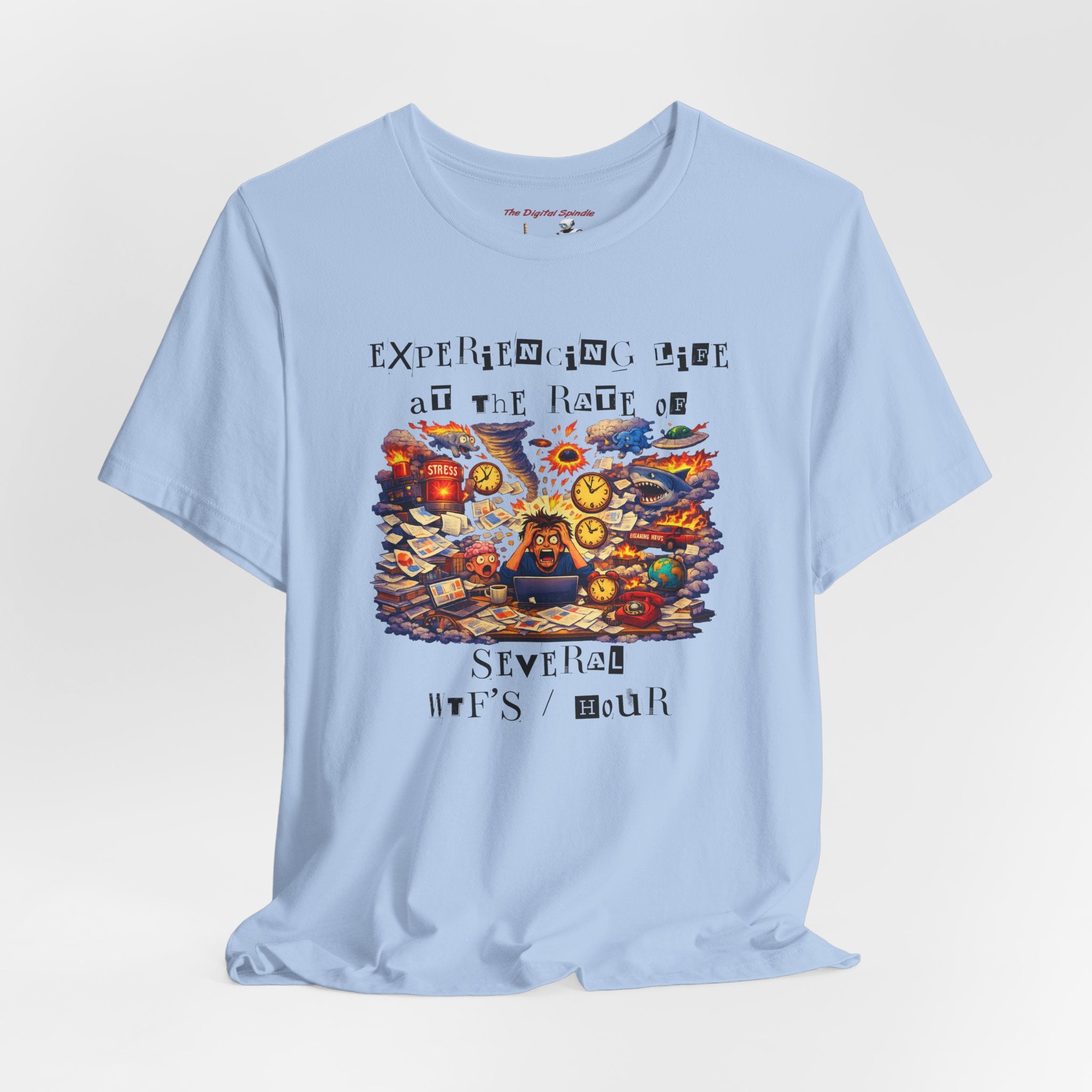 "Experiencing Life At The Rate Of Several Wtf's / Hour" Graphic Tee