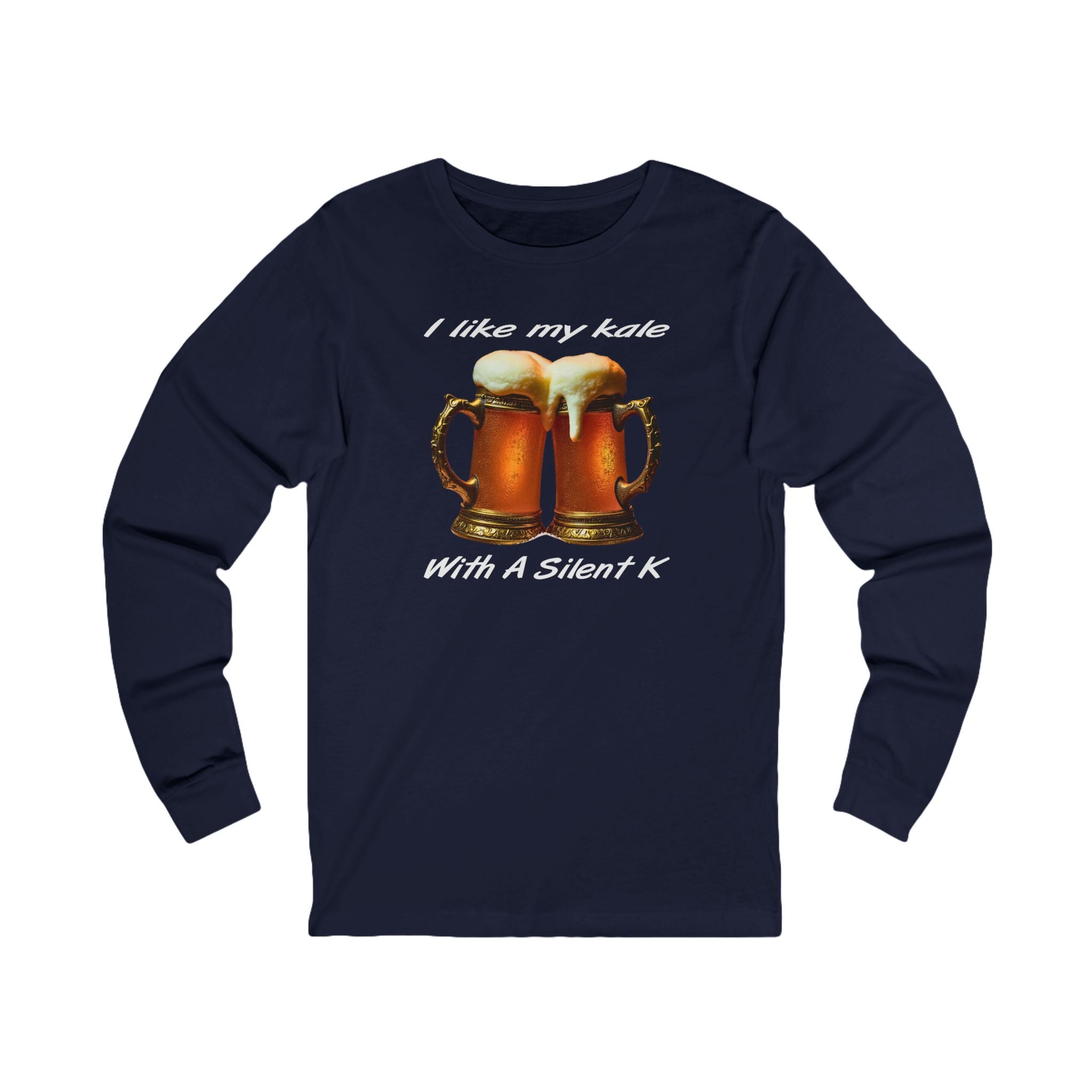 "I like my kale with a silent K" Long Sleeve Tee