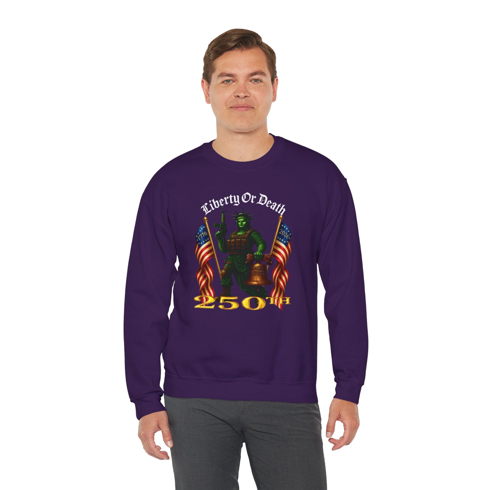 Liberty or Death Crewneck Sweatshirt — Patriot Statue Design with Flags & '250th' Anniversary Text