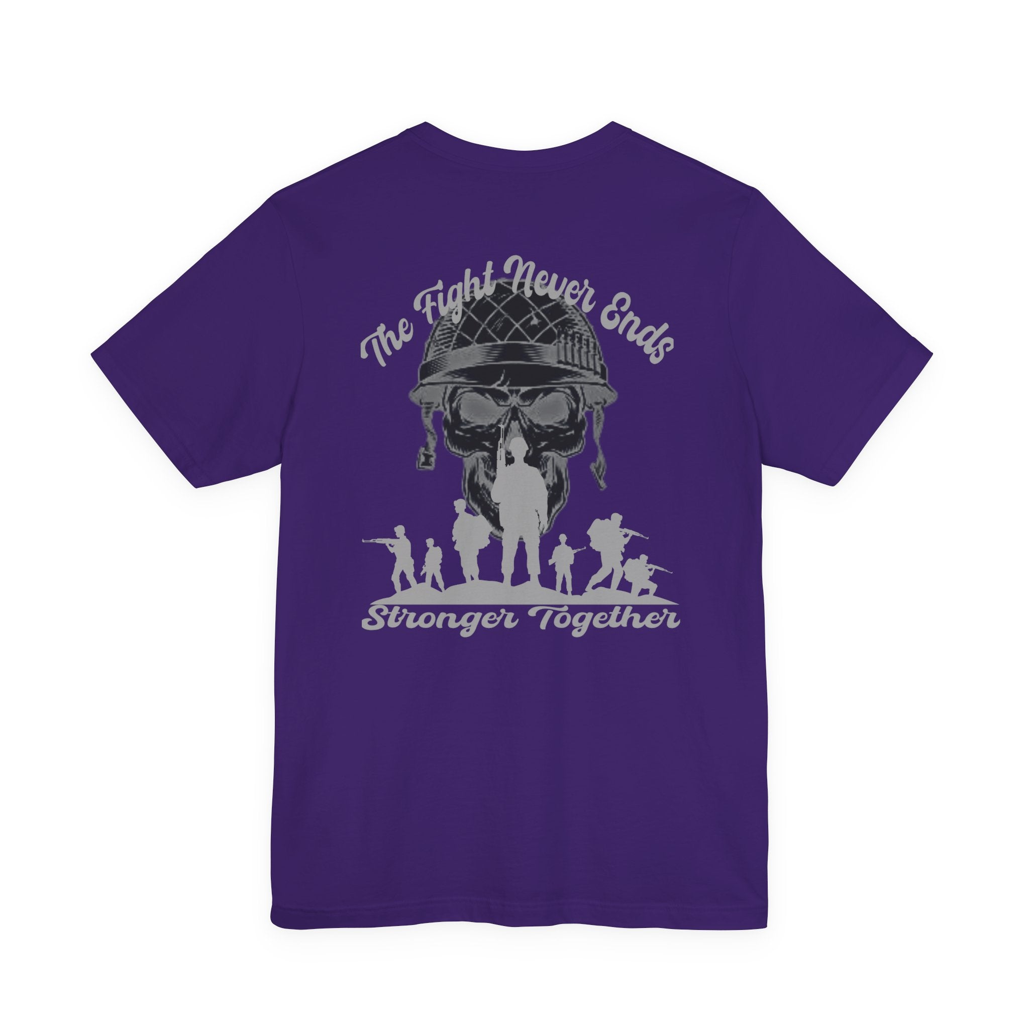 Military Tribute T-Shirt — "The Fight Never Ends, Stronger Together" Graphic Tee