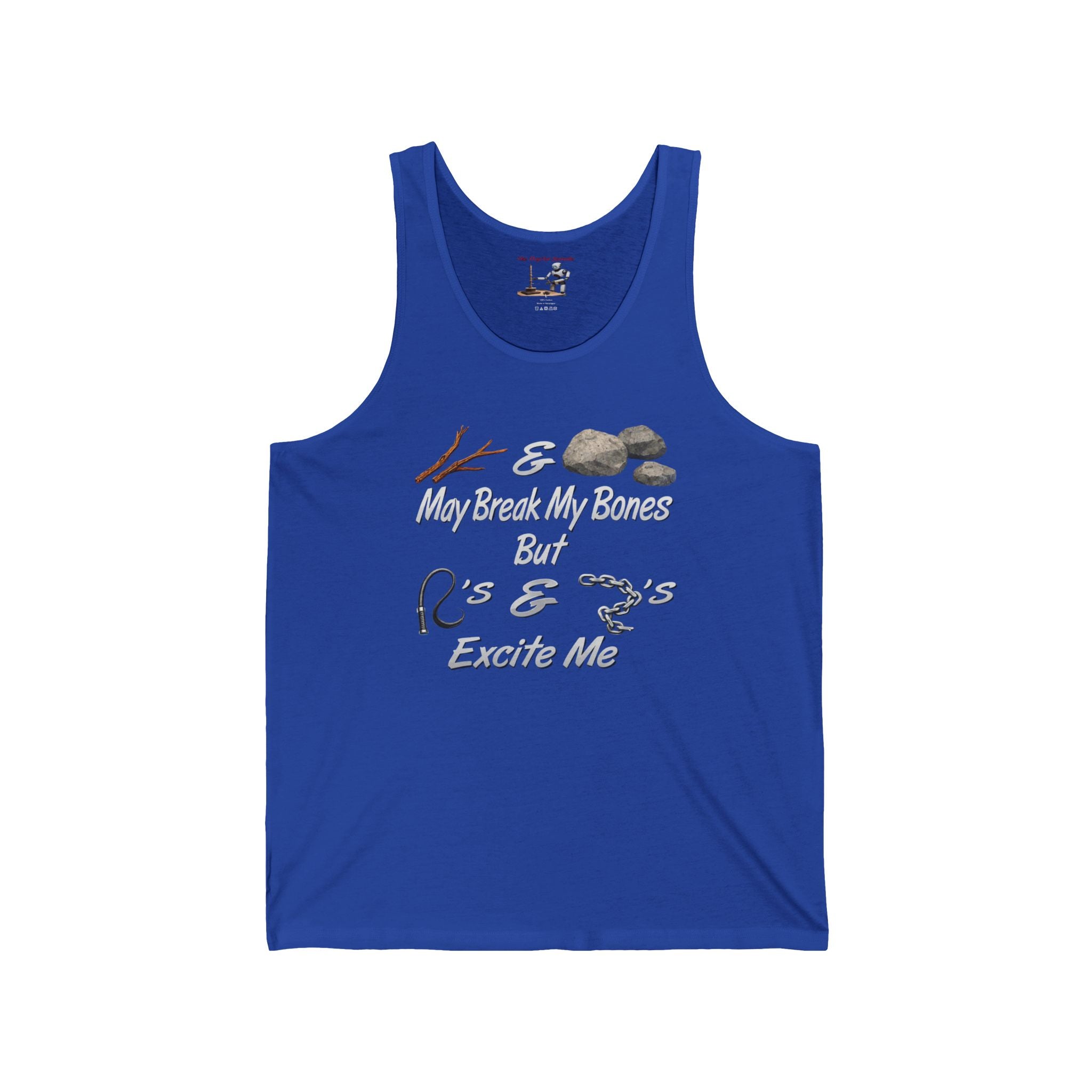 Tank Top — "Sticks & Stones May Break My Bones But Whips & Chains Excite Me"