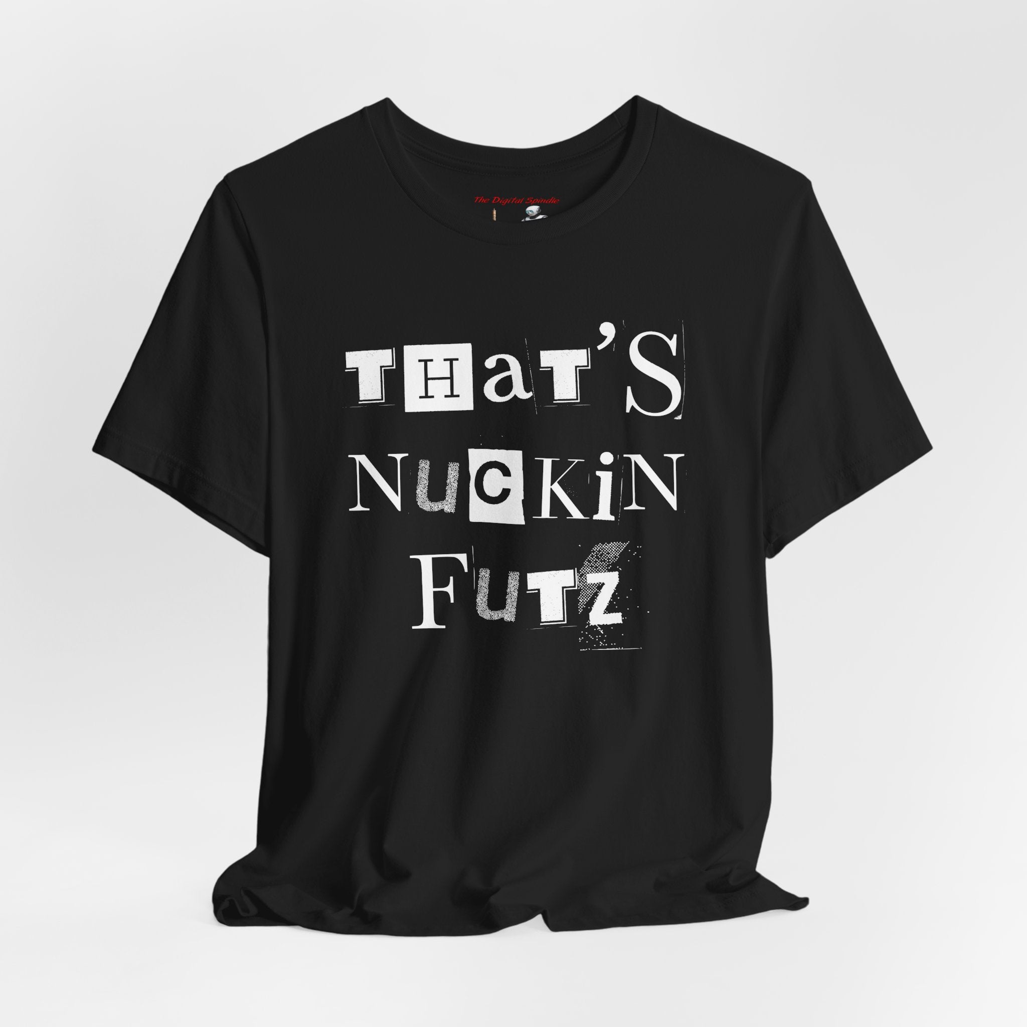 "That's Nuckin Futz" Tee