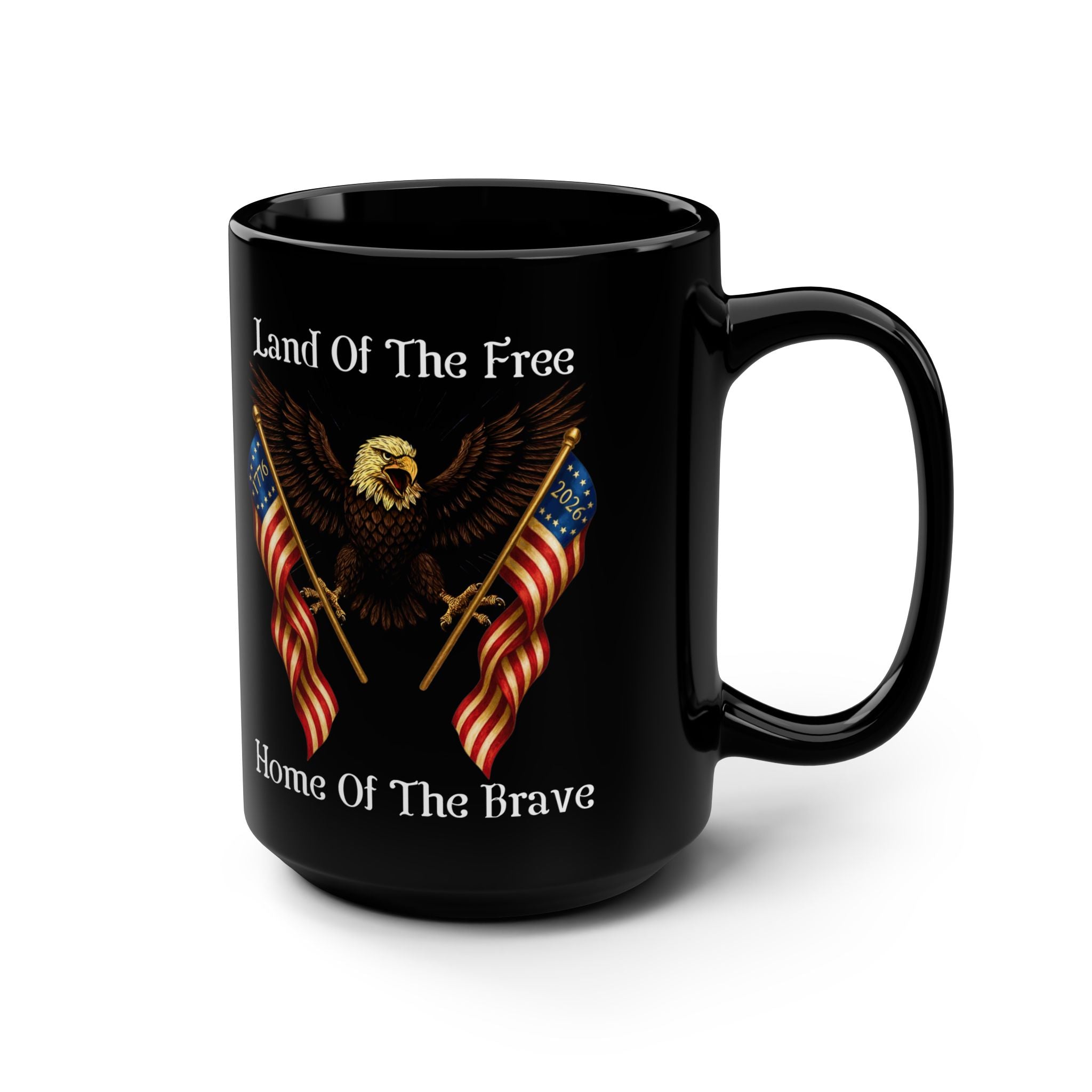 "Land of the Free, Home of the Brave" 15oz Black Mug