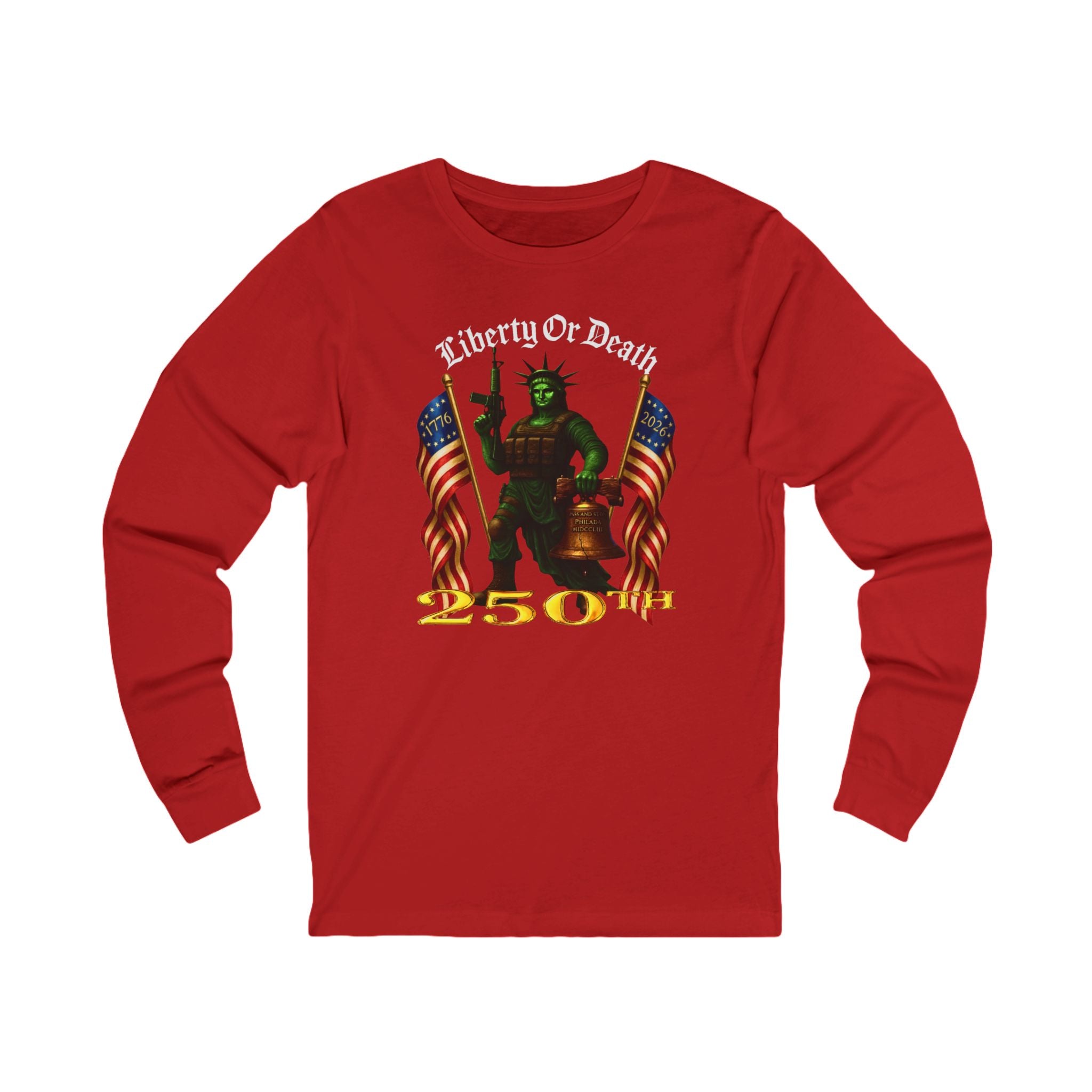 Liberty or Death 250th Anniversary Long Sleeve Tee