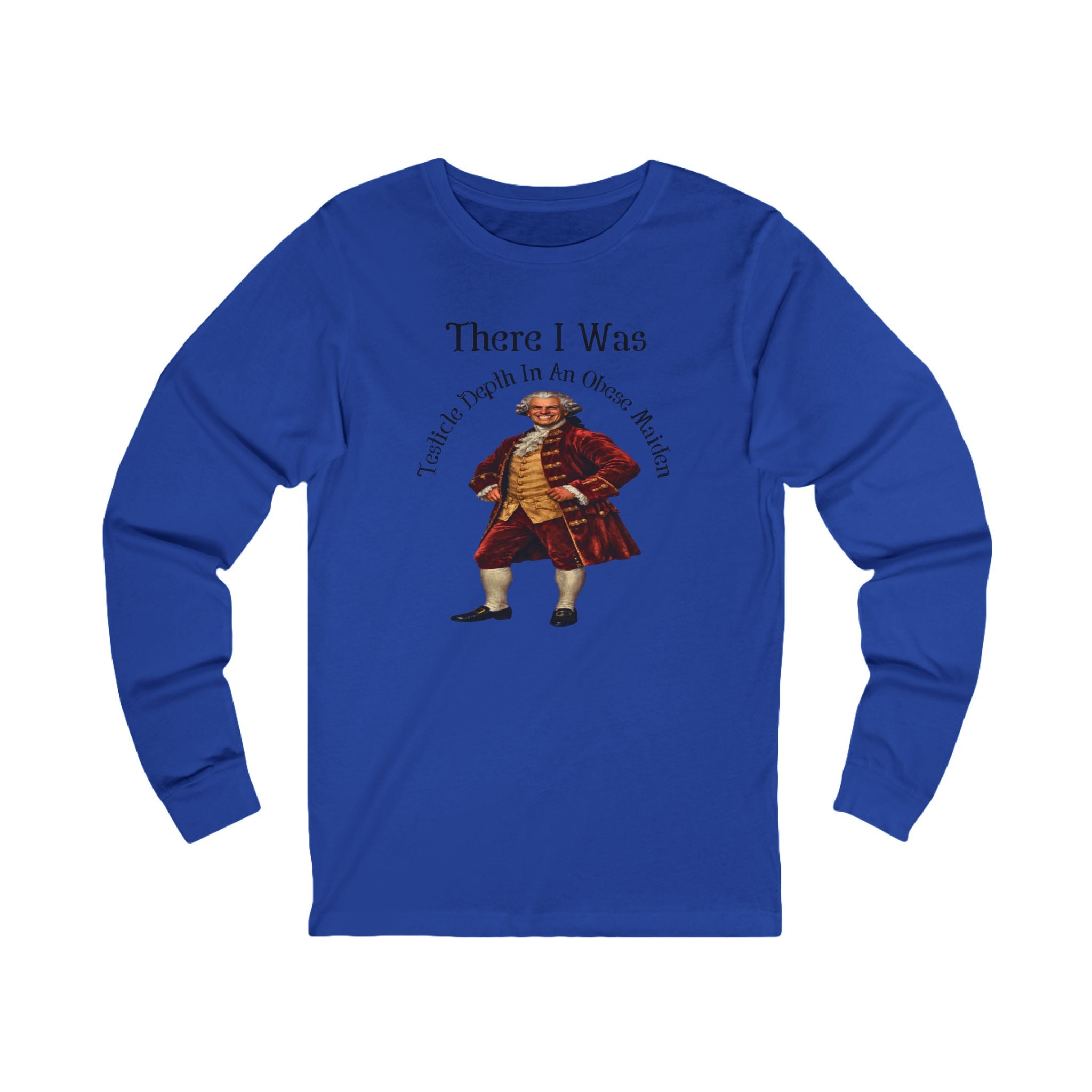 "There I Was" Long Sleeve Tee Shirt