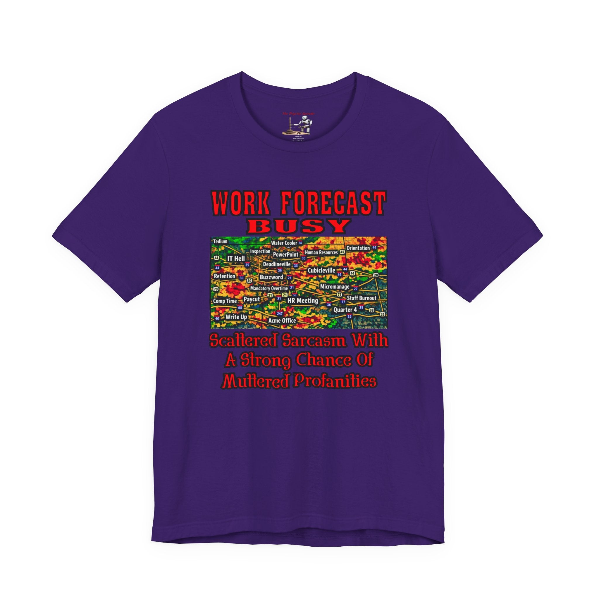 Work Forecast Busy T‑Shirt — Sarcasm & Multitask Humor Tee