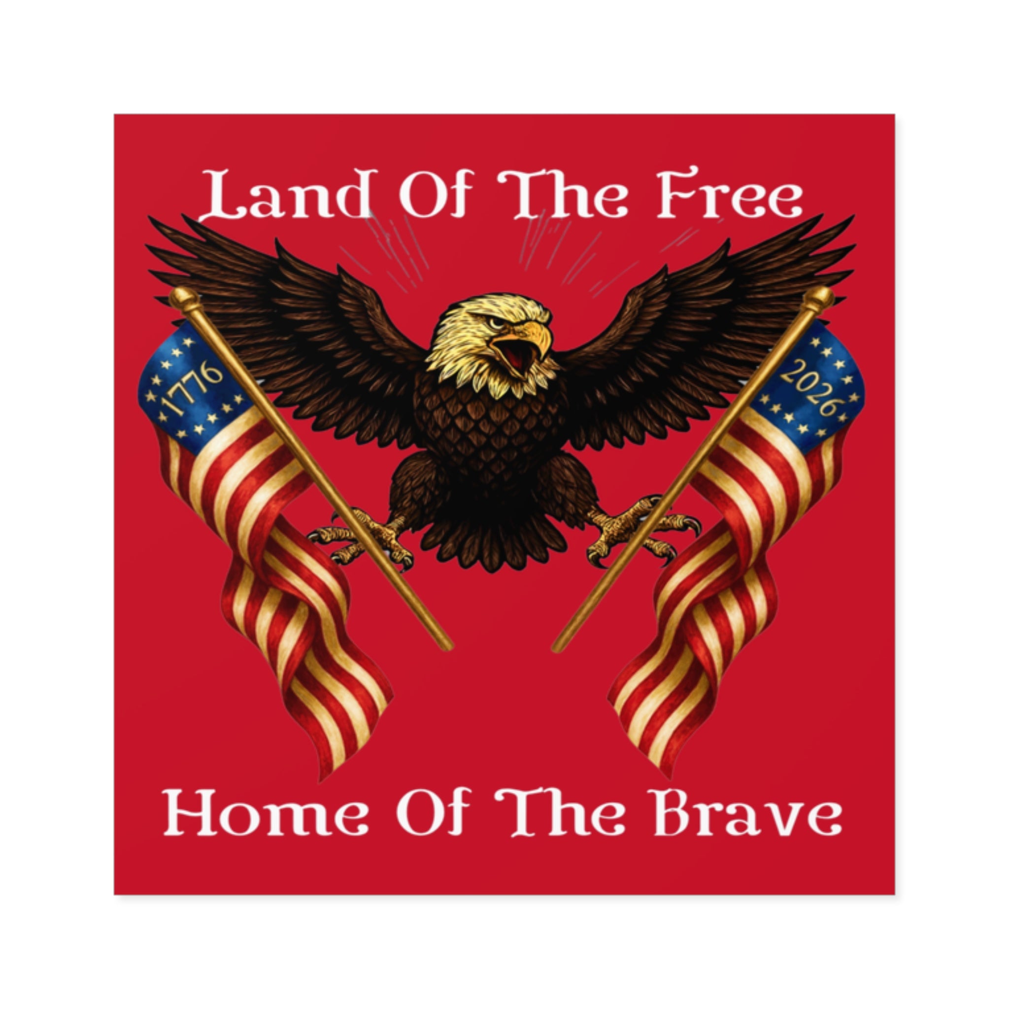 "Land of the Free, Home of the Brave" Square Sticker