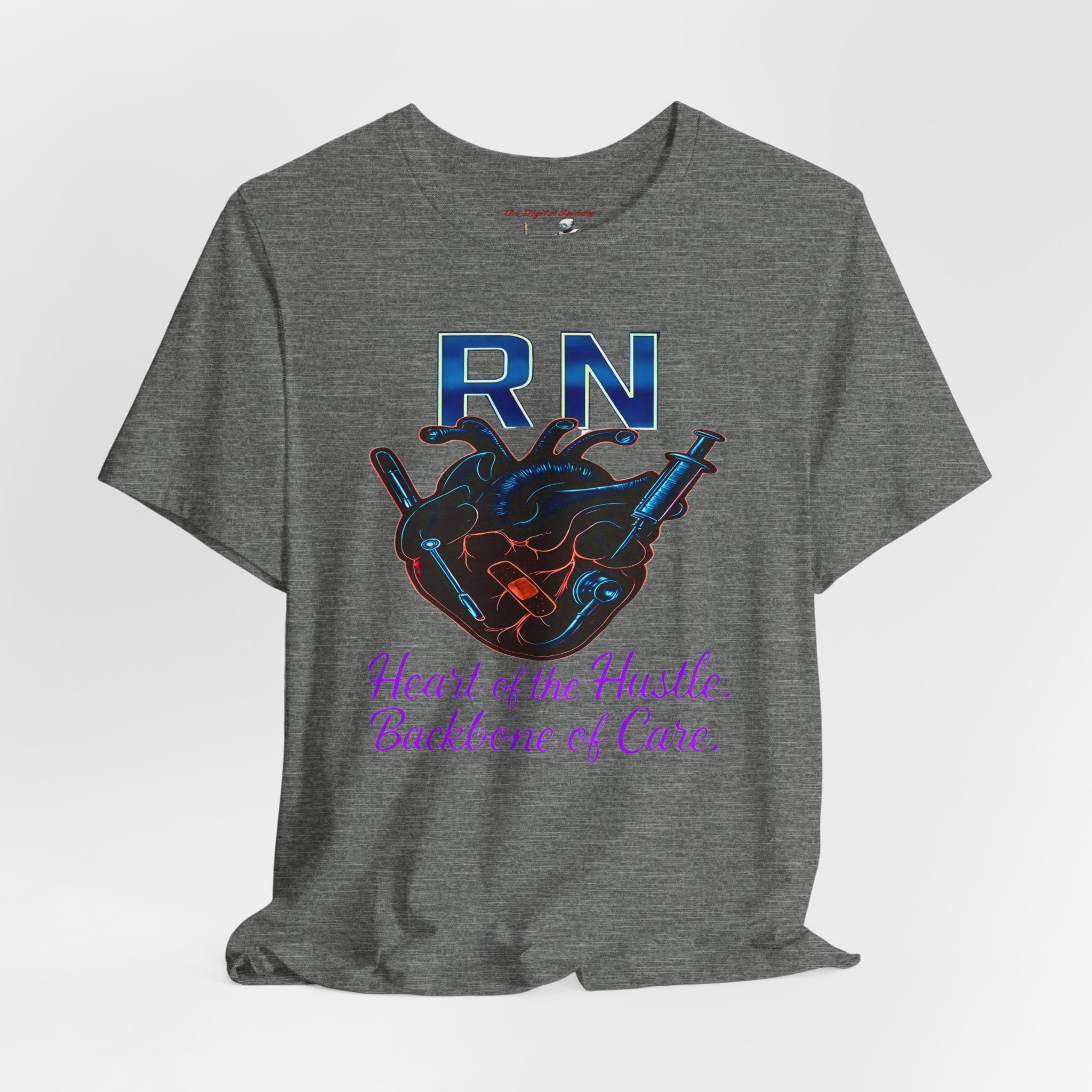 RN Heart of the Hustle, Backbone of Care Nurse T-Shirt