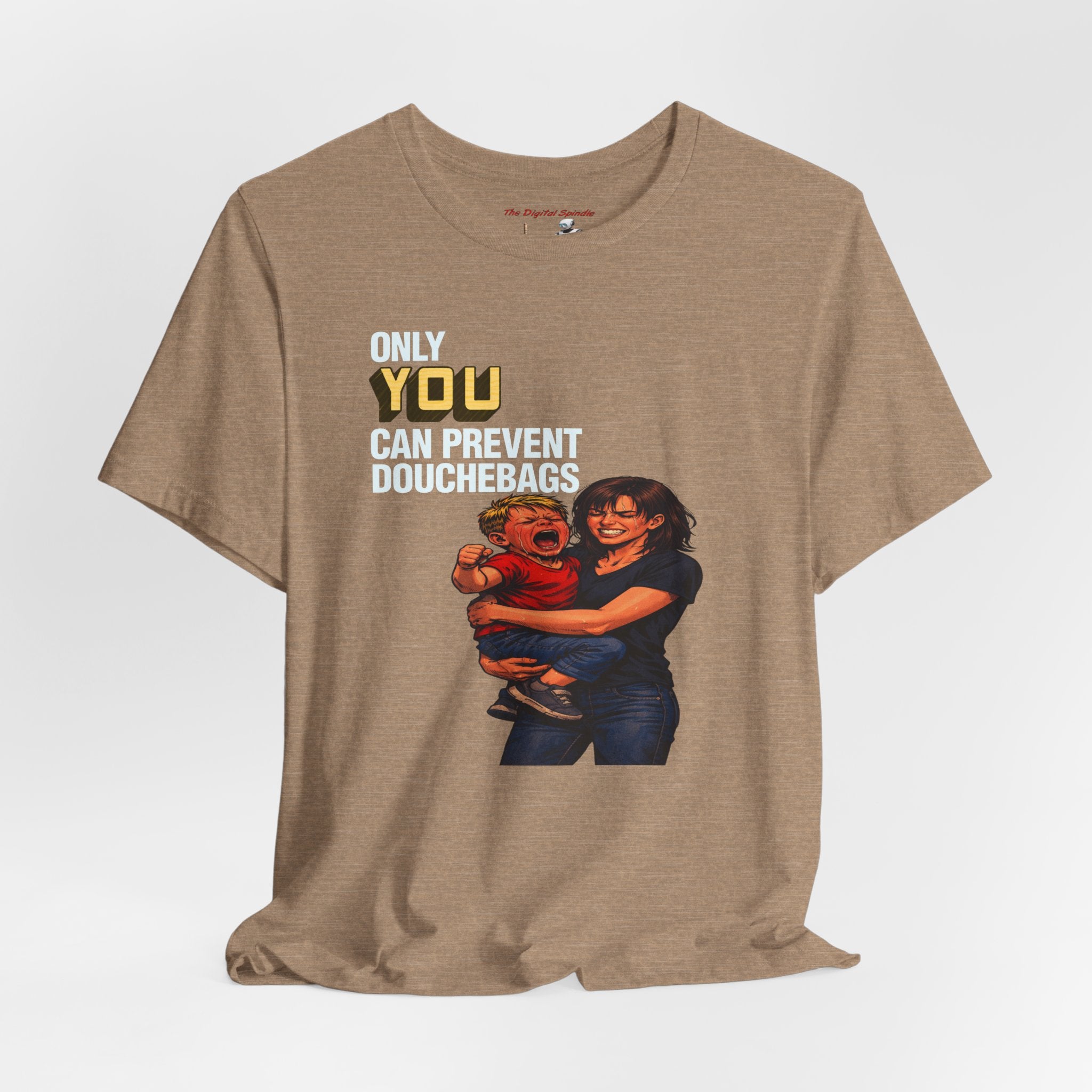 "Only You Can Prevent Douchebags" Short Sleeve Tee