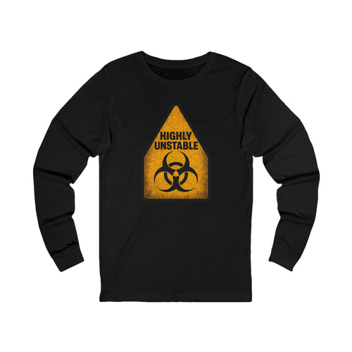 "Highly Unstable" Biohazard Warning Graphic Long Sleeve Tee
