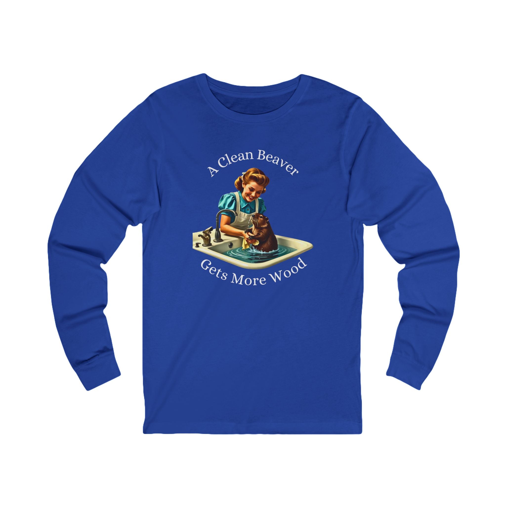 "A Clean Beaver Gets More Wood" Long Sleeve Tee