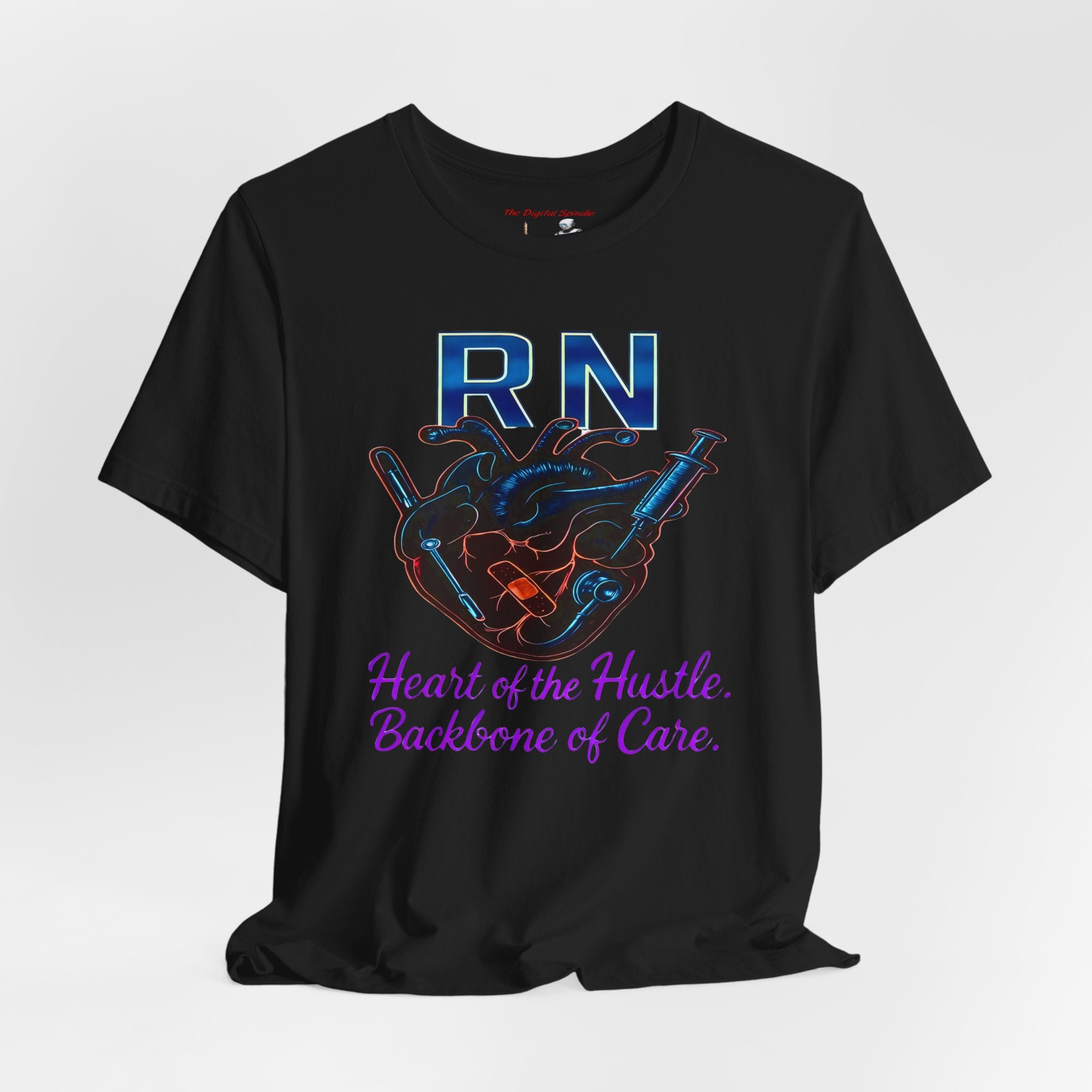 RN Heart of the Hustle, Backbone of Care Nurse T-Shirt