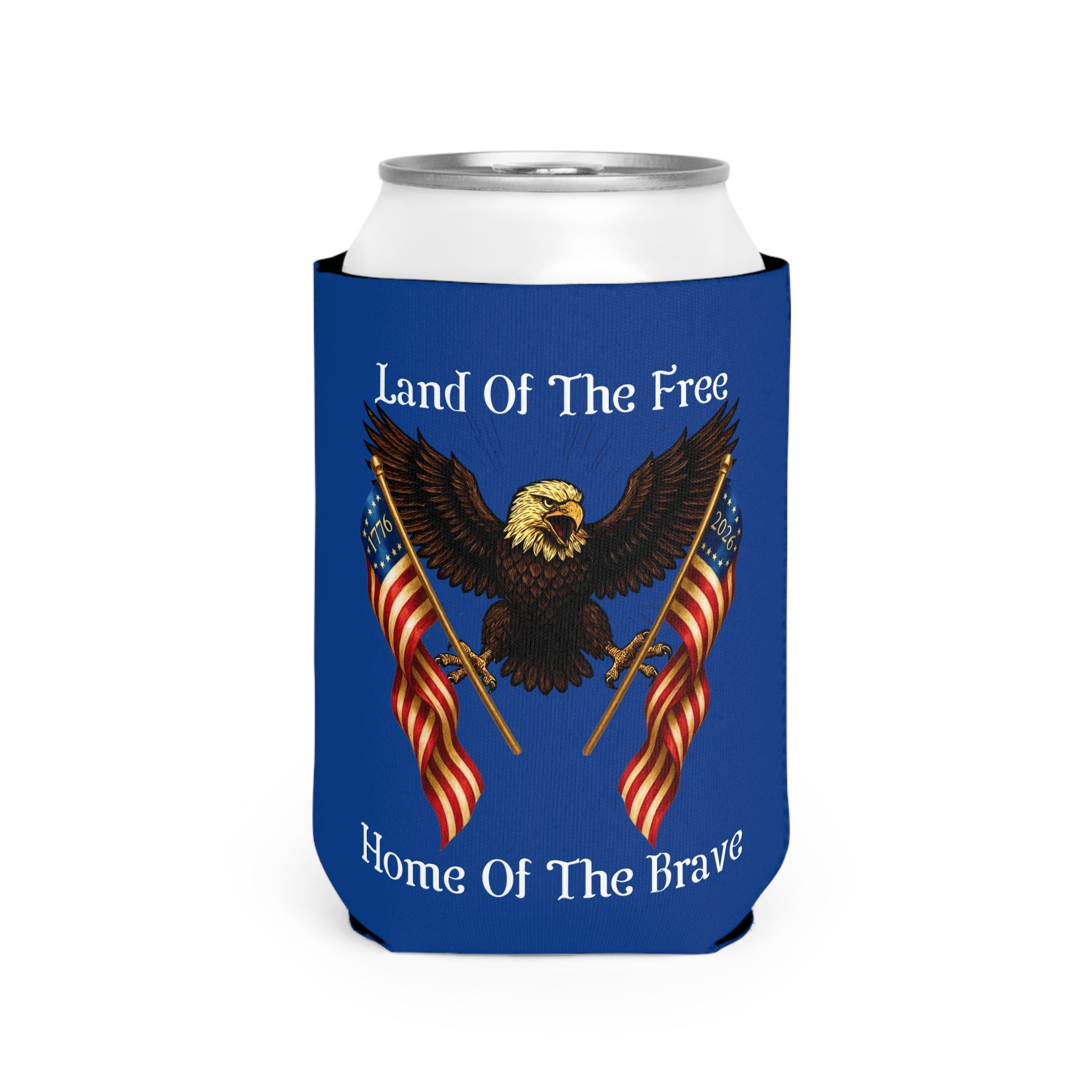 'Land of the Free, Home of the Brave' Can Cooler Sleeve