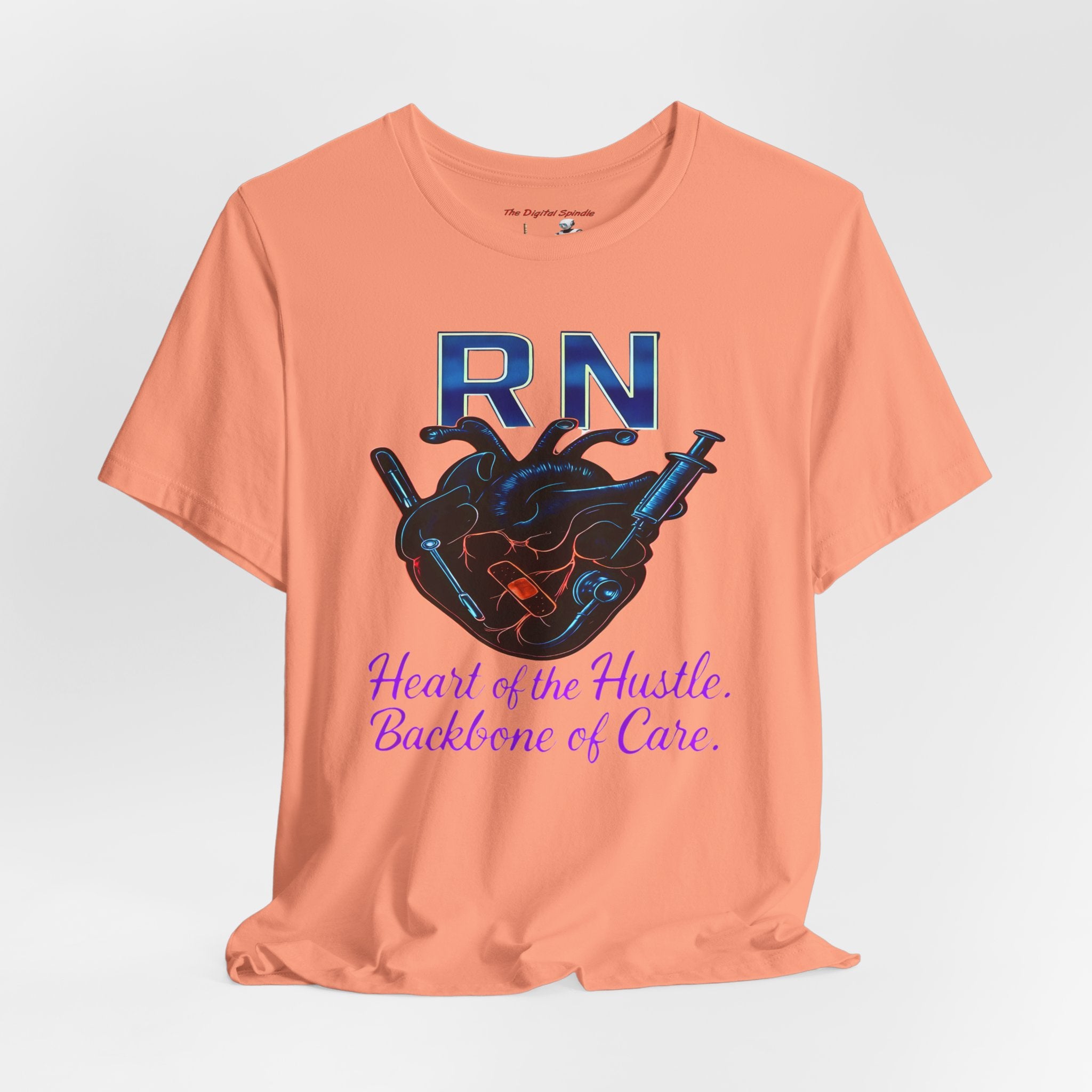 RN Heart of the Hustle, Backbone of Care Nurse T-Shirt