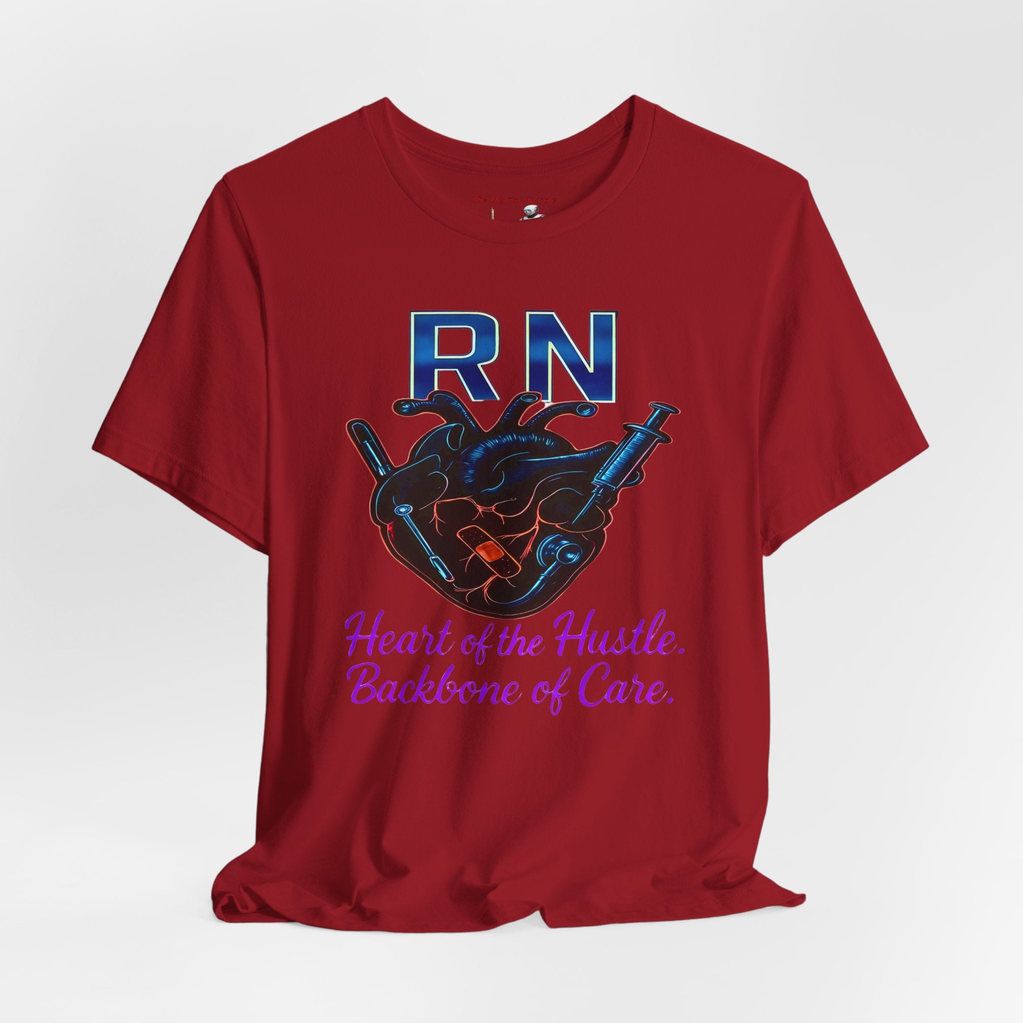 RN Heart of the Hustle, Backbone of Care Nurse T-Shirt