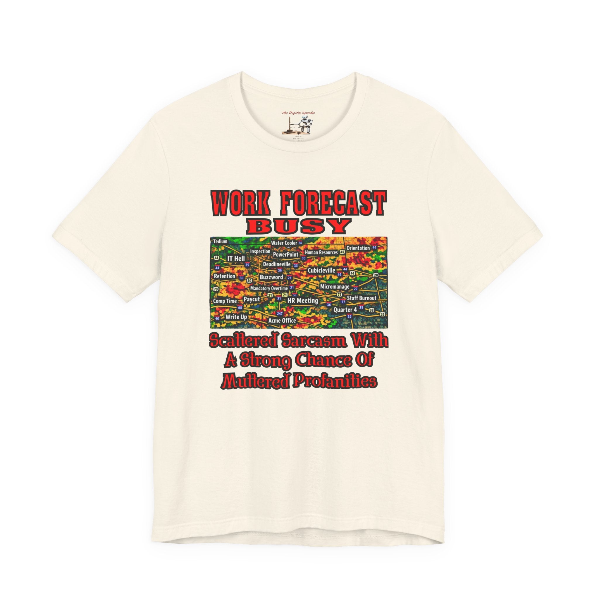Work Forecast Busy T-Shirt