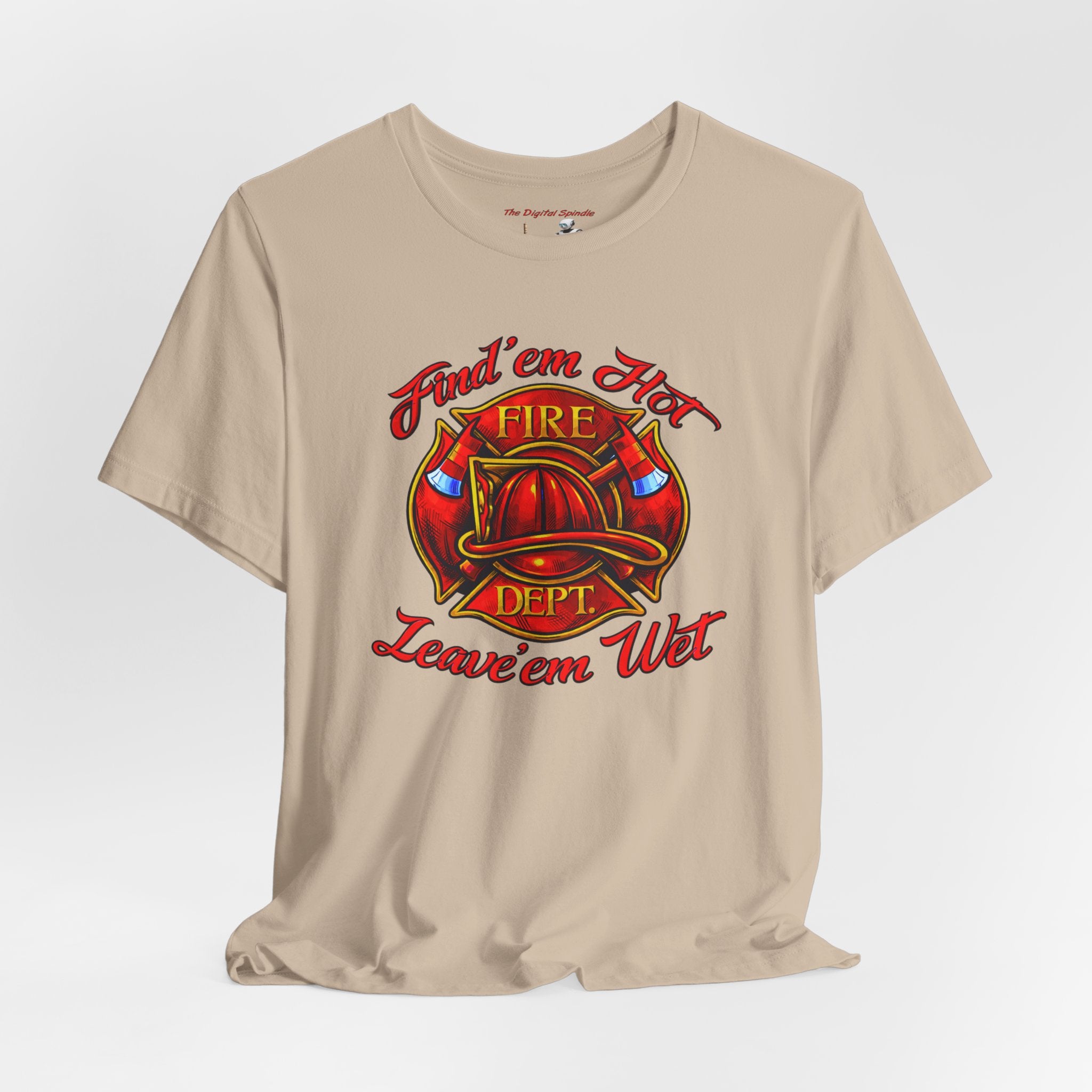 "Find 'em Hot, Leave 'em Wet" Firefighter Helmet Graphic T-Shirt