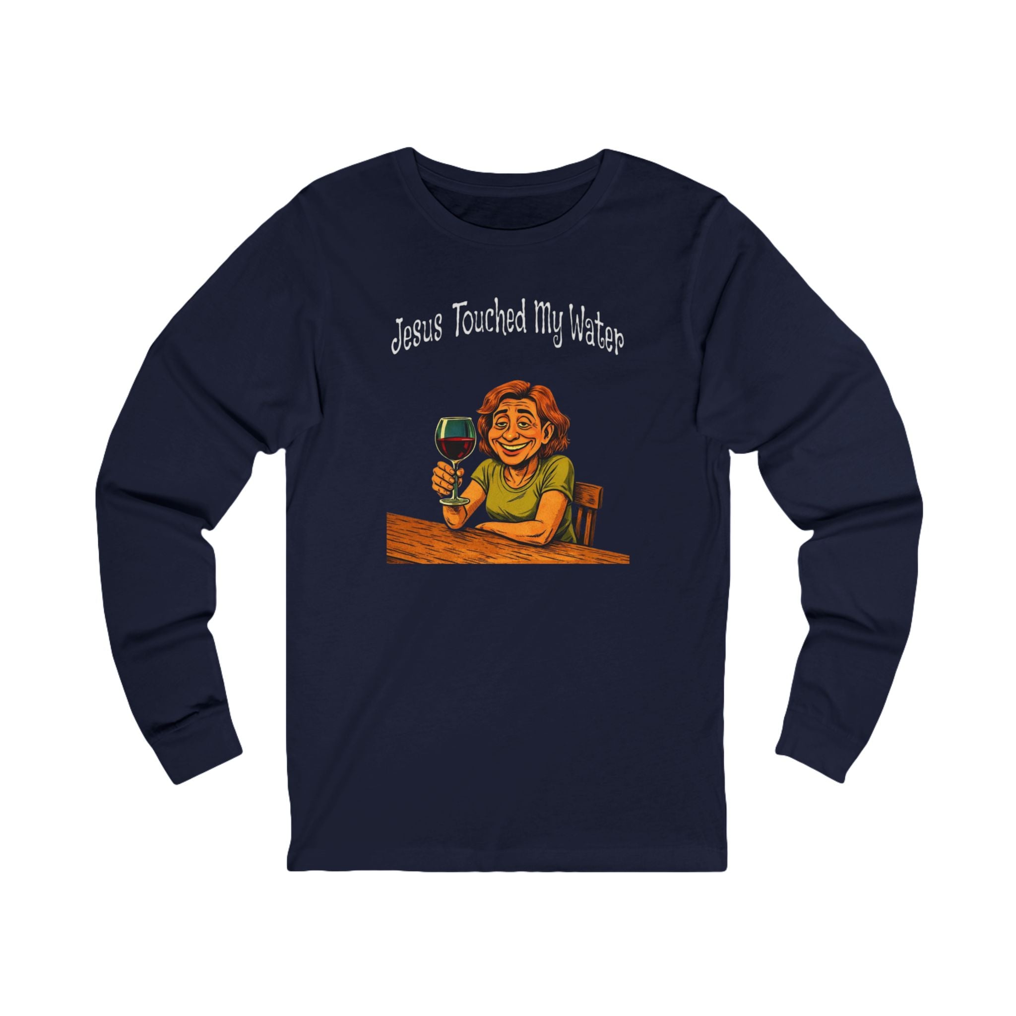 "Jesus Touched My Water" Funny Wine Lover Christian Shirt