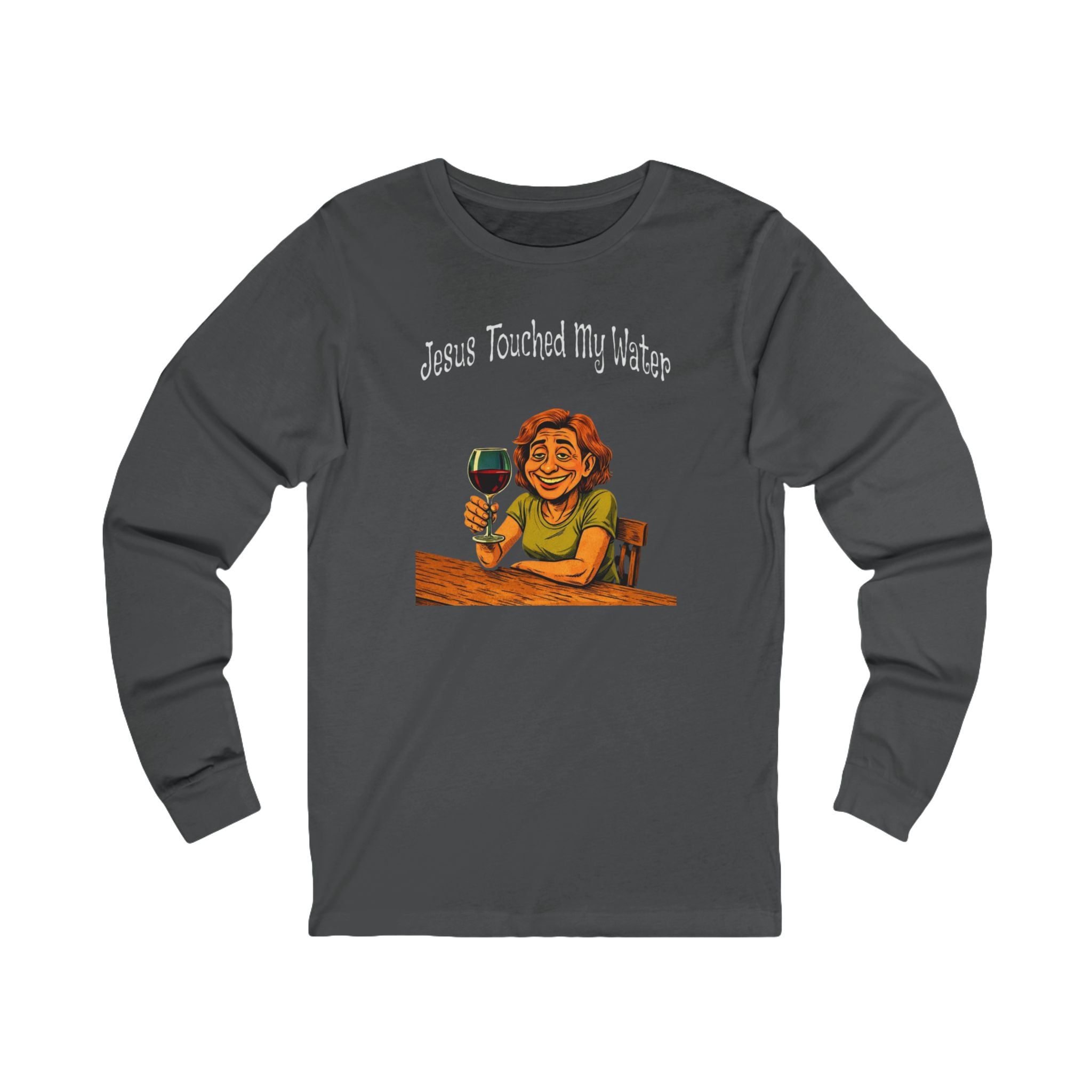 "Jesus Touched My Water" Wine Graphic Long Sleeve Tee