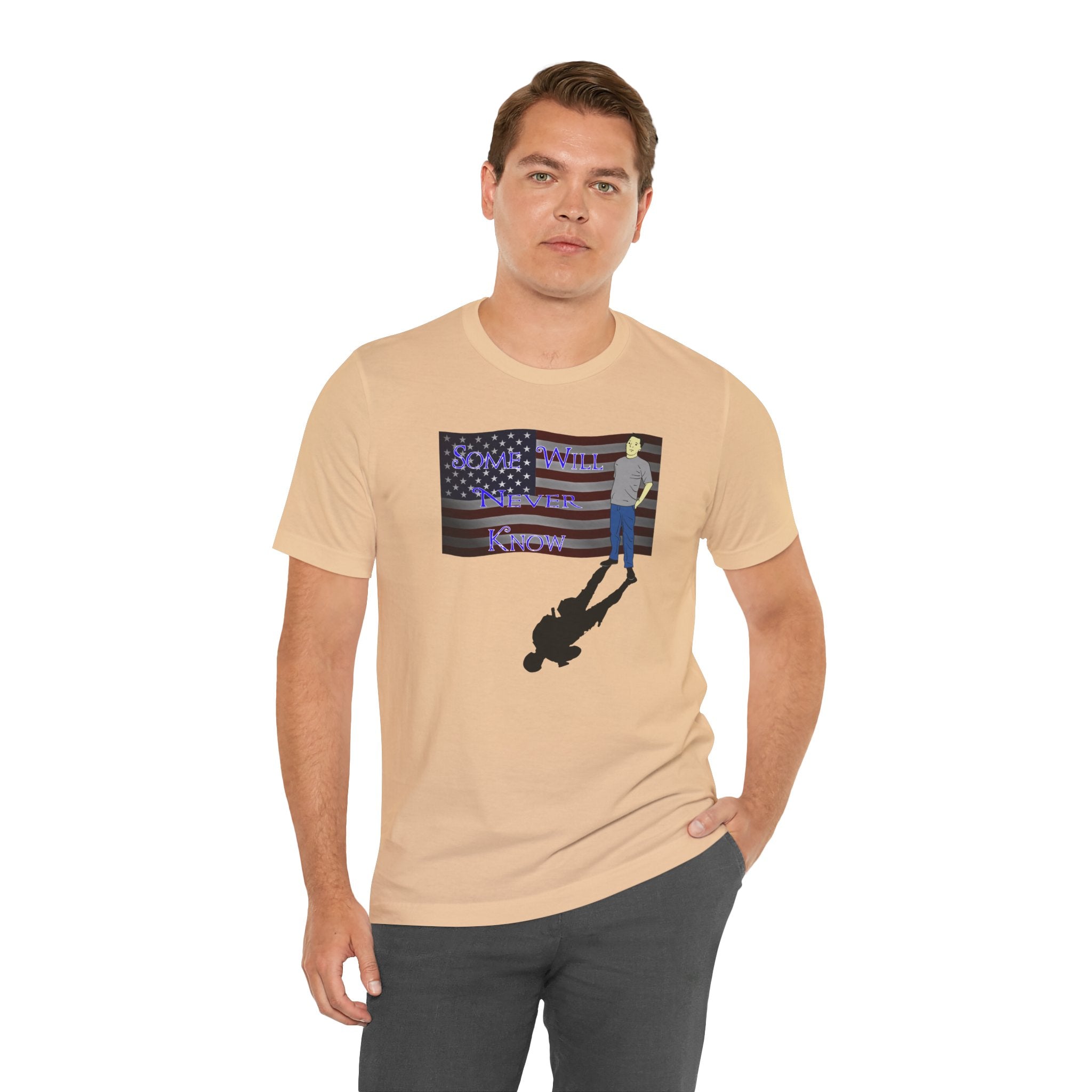 Some Will Never Know T-Shirt — Patriotic Shadow Design