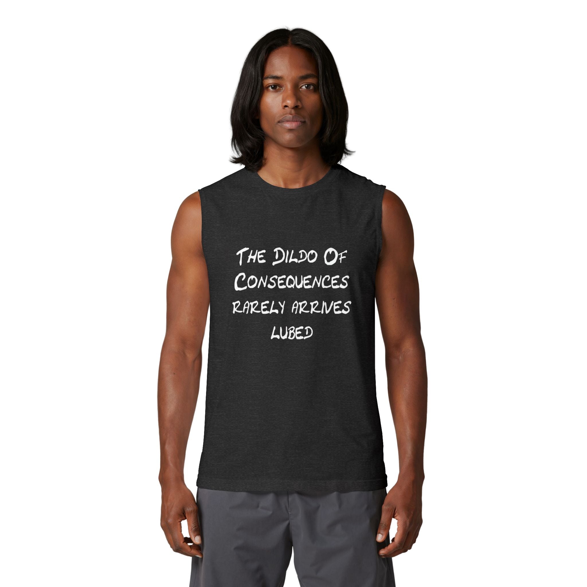 Muscle Tank — "The Dildo of Consequences Rarely Arrives Lubed" Graphic Tank Top