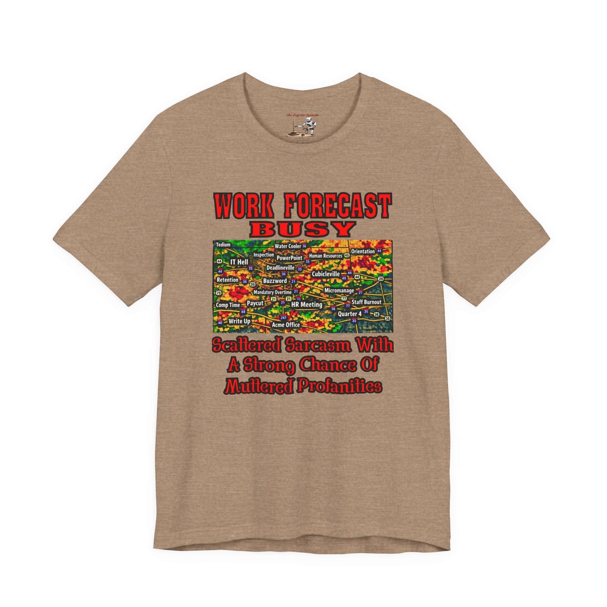 Work Forecast Busy T‑Shirt — Sarcasm & Multitask Humor Tee