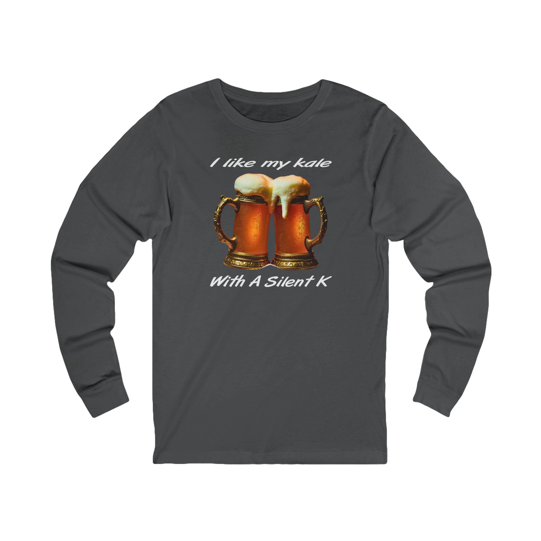 "I like my kale with a silent K" Long Sleeve Tee