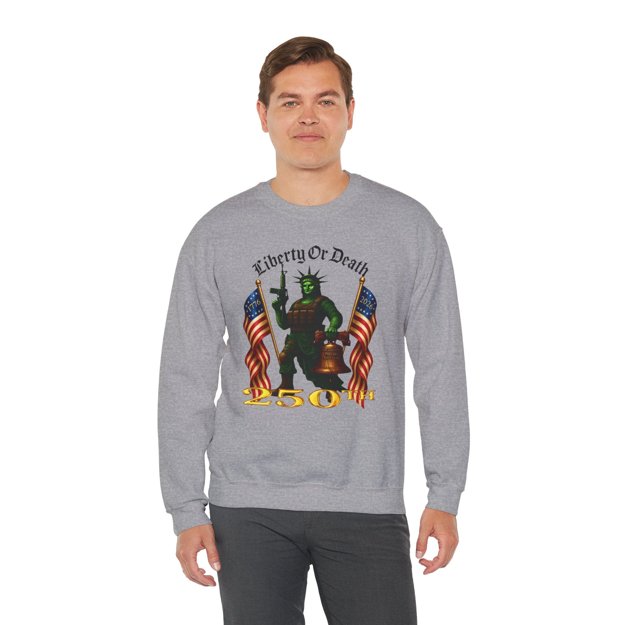 Liberty or Death 250th Crewneck Sweatshirt — Patriotic Statue of Liberty Design