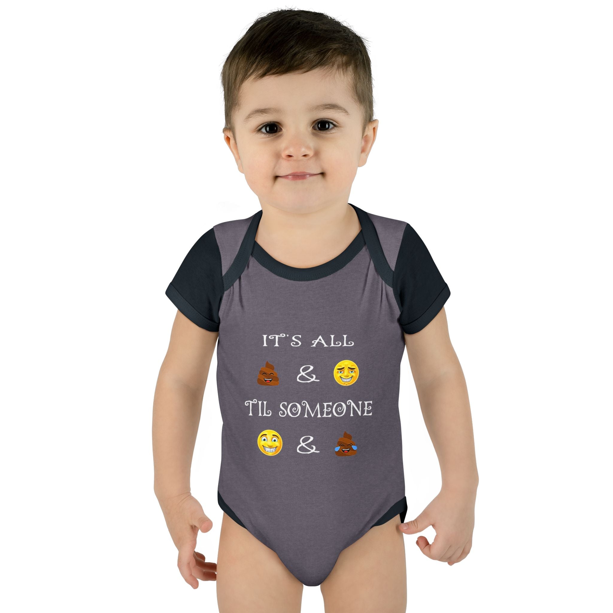 Infant Bodysuit: "It's All  &  'Til Someone  & " Funny Baby Onesie