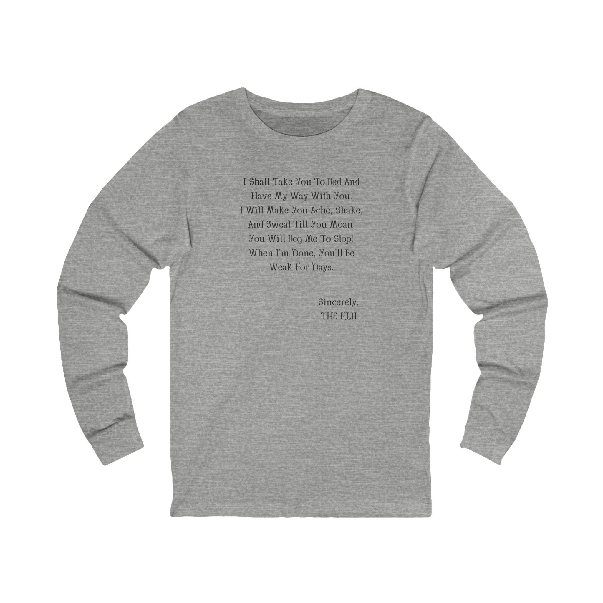 ‘Sincerely, The Flu’ Long Sleeve Tee