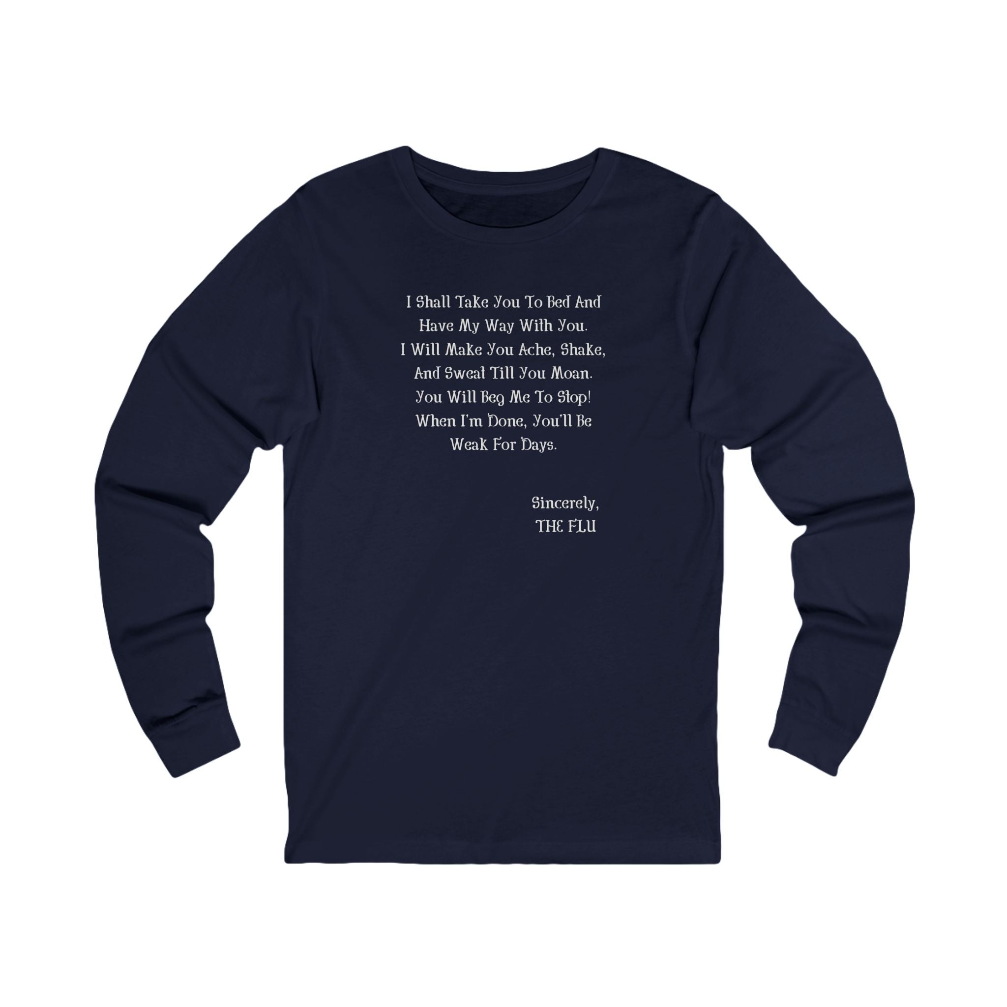 'Sincerely, The Flu' Quote Shirt