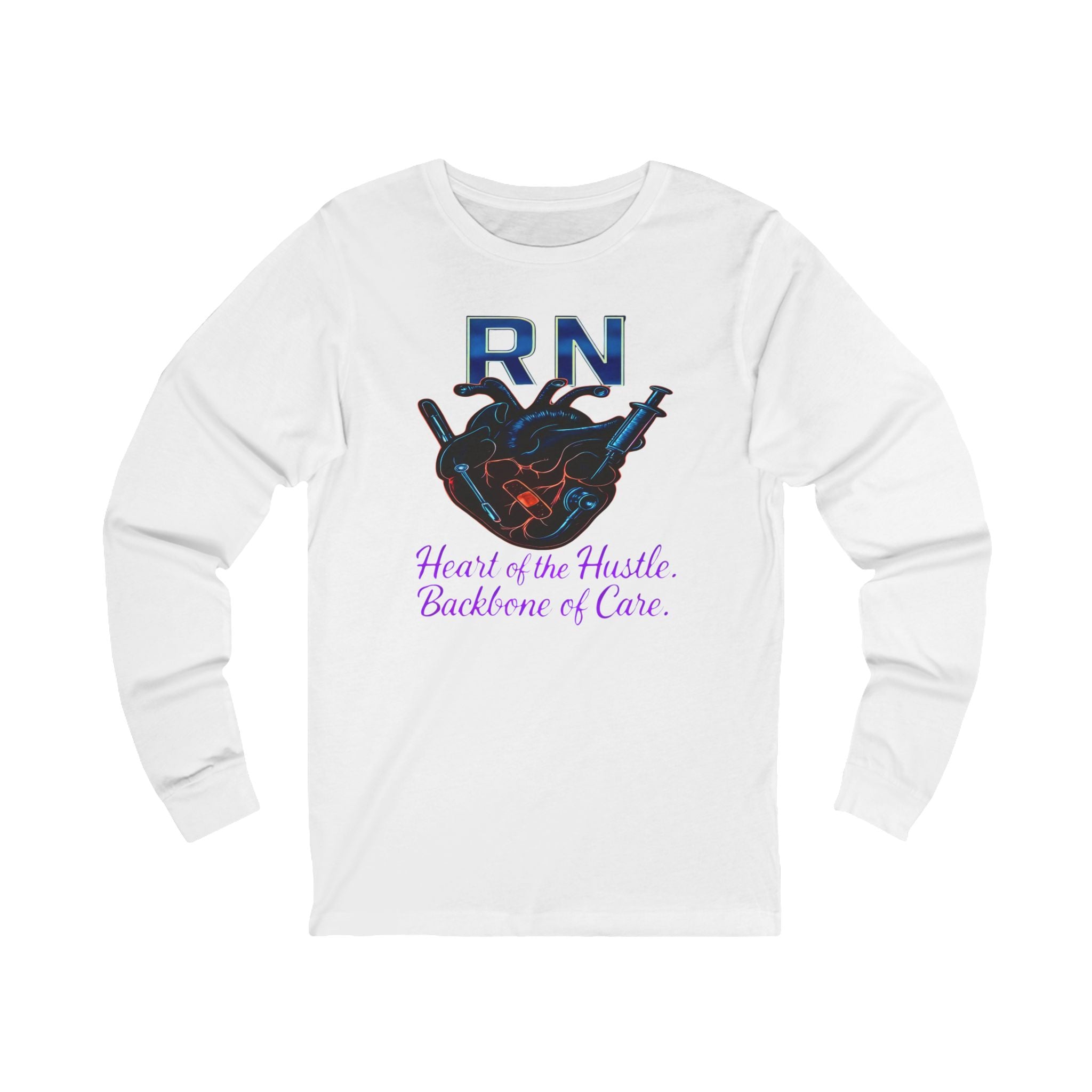 RN "Heart of the Hustle, Backbone of Care"