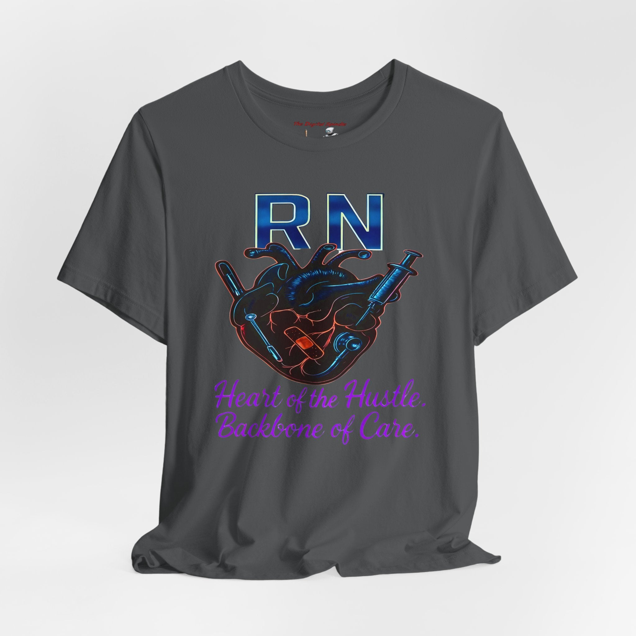 RN Heart of the Hustle, Backbone of Care Nurse T-Shirt