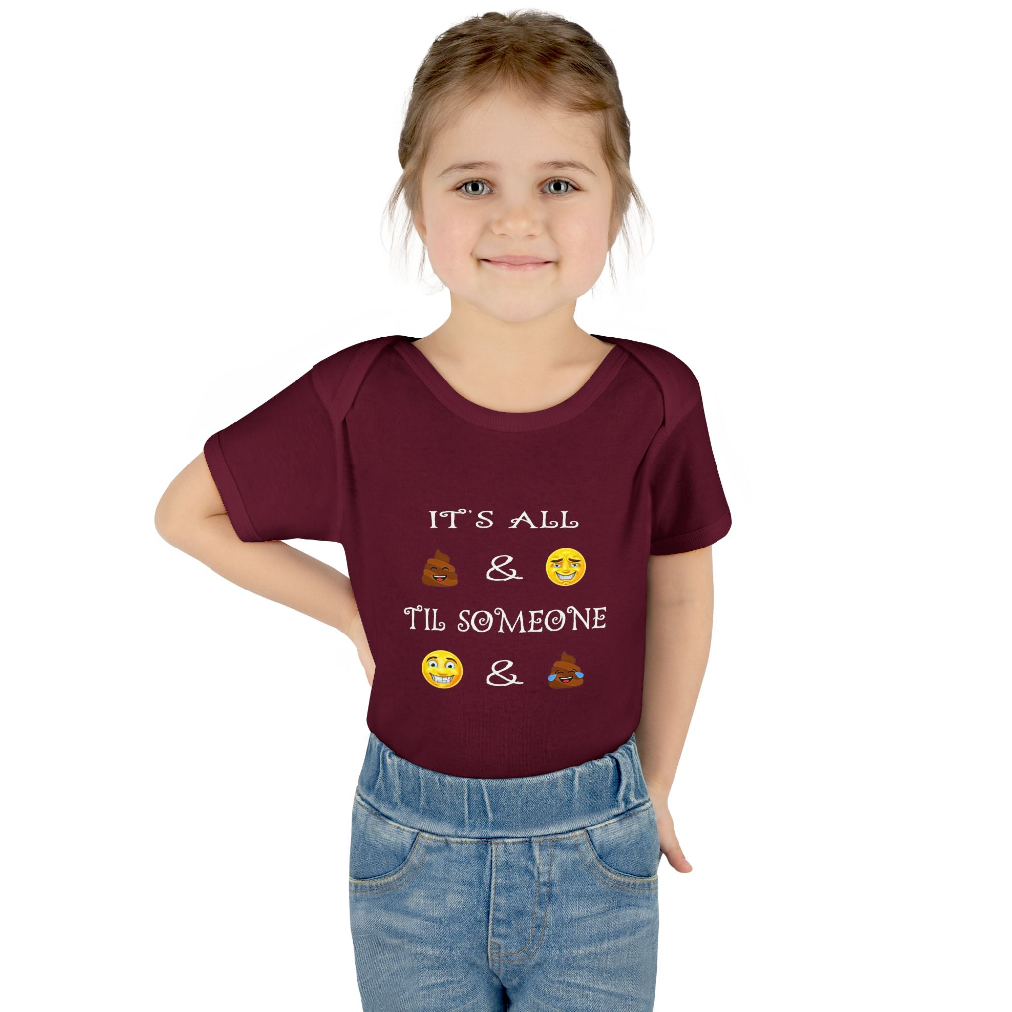 Infant Bodysuit: "It's All  &  'Til Someone  & " Funny Baby Onesie