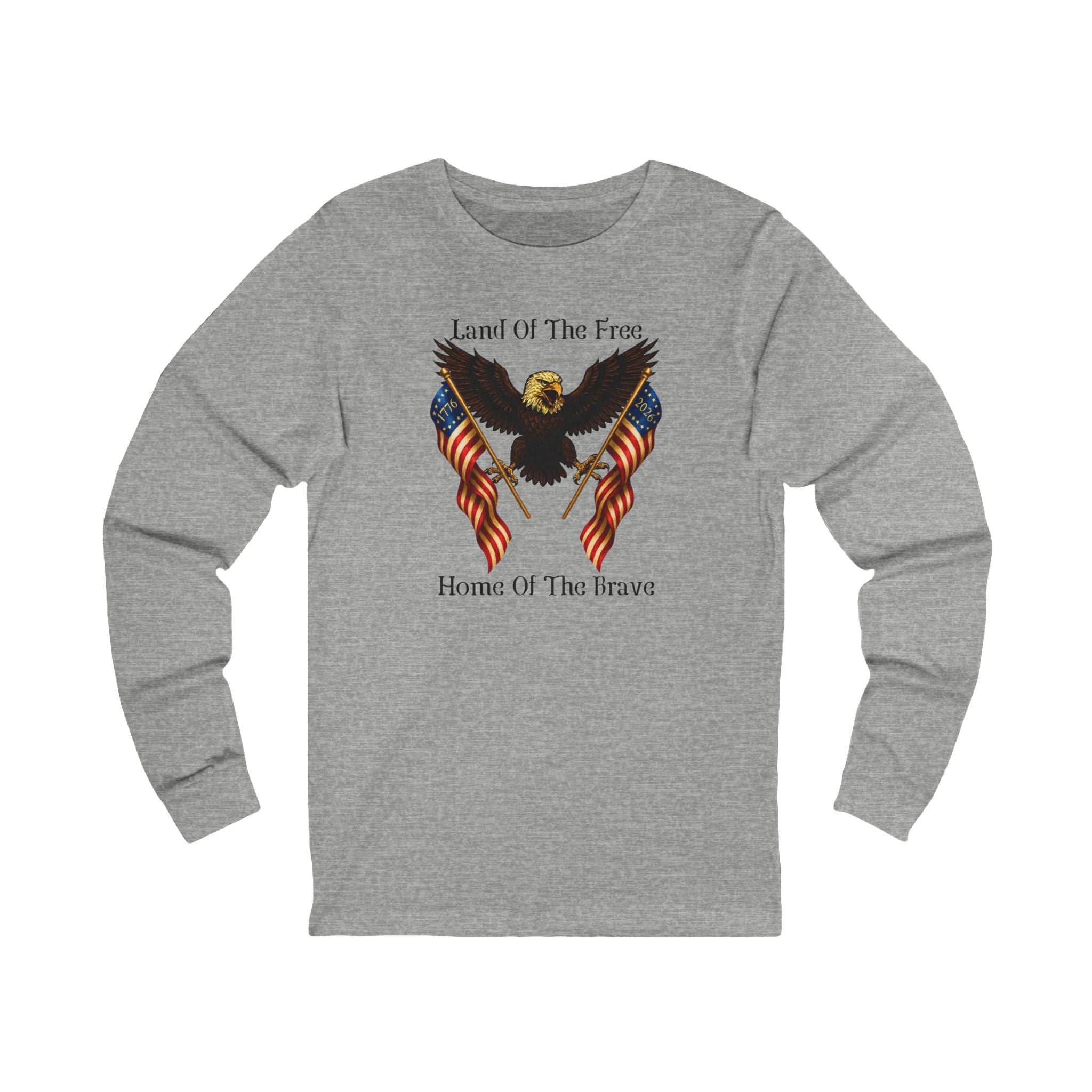 "Land of the Free, Home of the Brave" Long Sleeve Tee