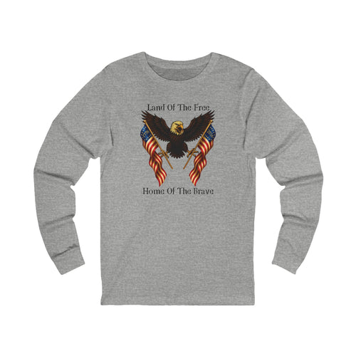 "Land of the Free, Home of the Brave" Long Sleeve Tee