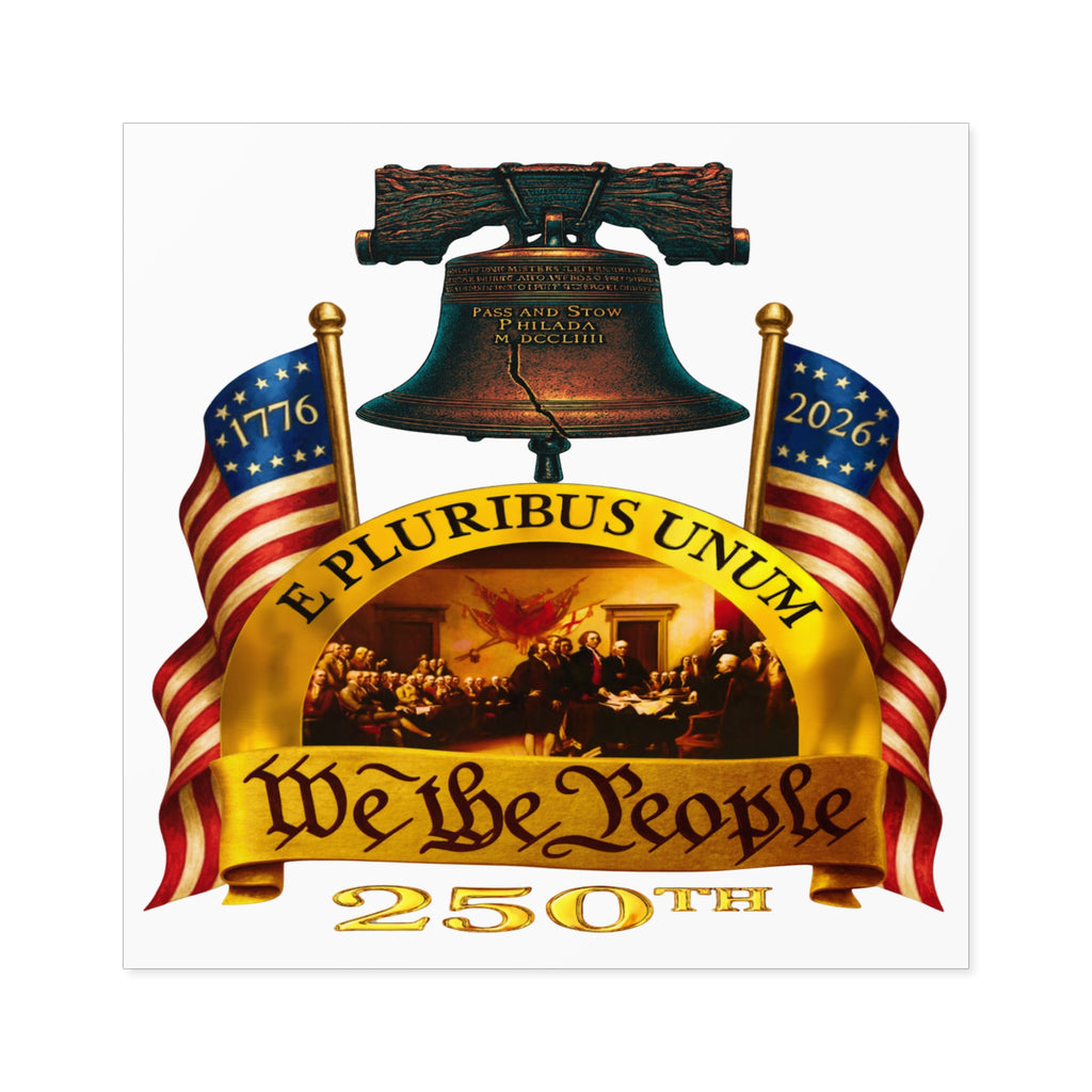 6" × 6" We the People 250th Anniversary Patriotic Square Sticker (Indoor/Outdoor)