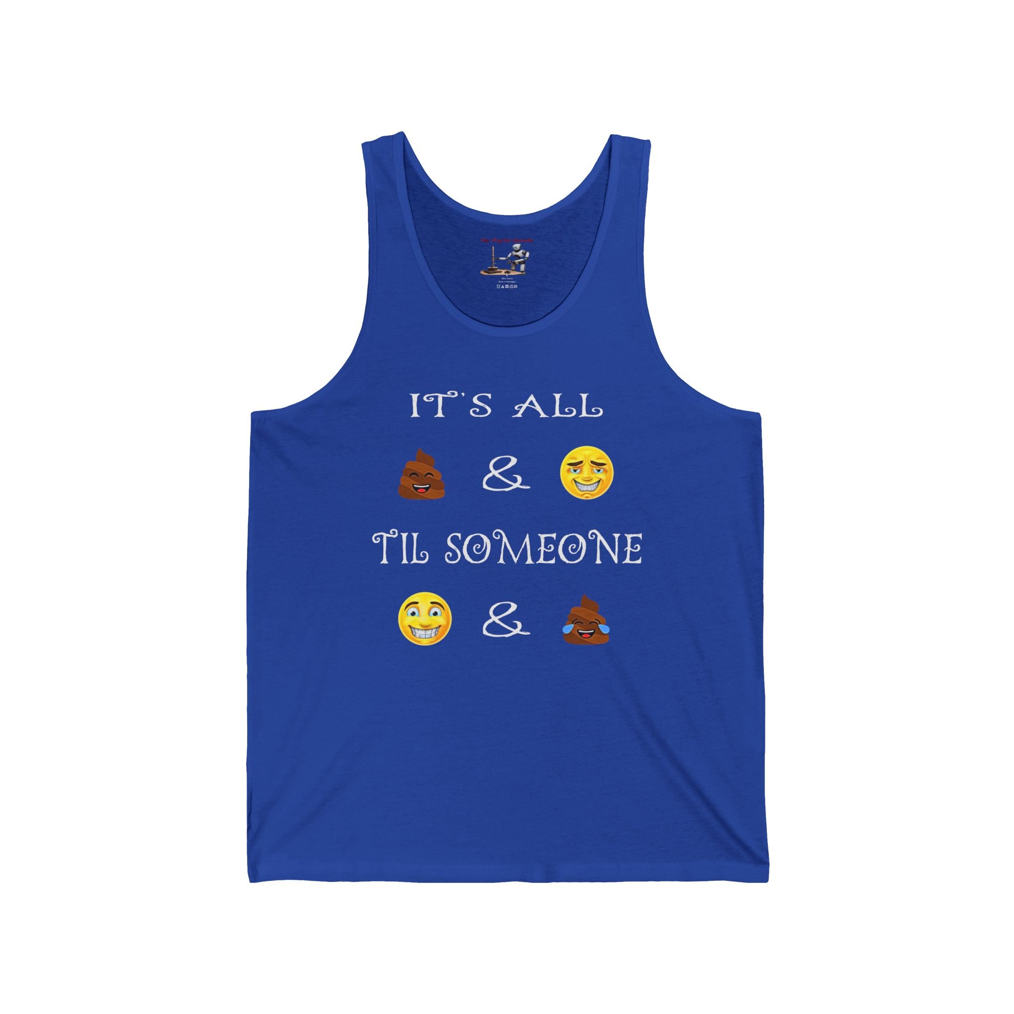 Funny Emoji Quote Tank Top — "It's All  &  Til Someone  & " Casual Graphic Tank