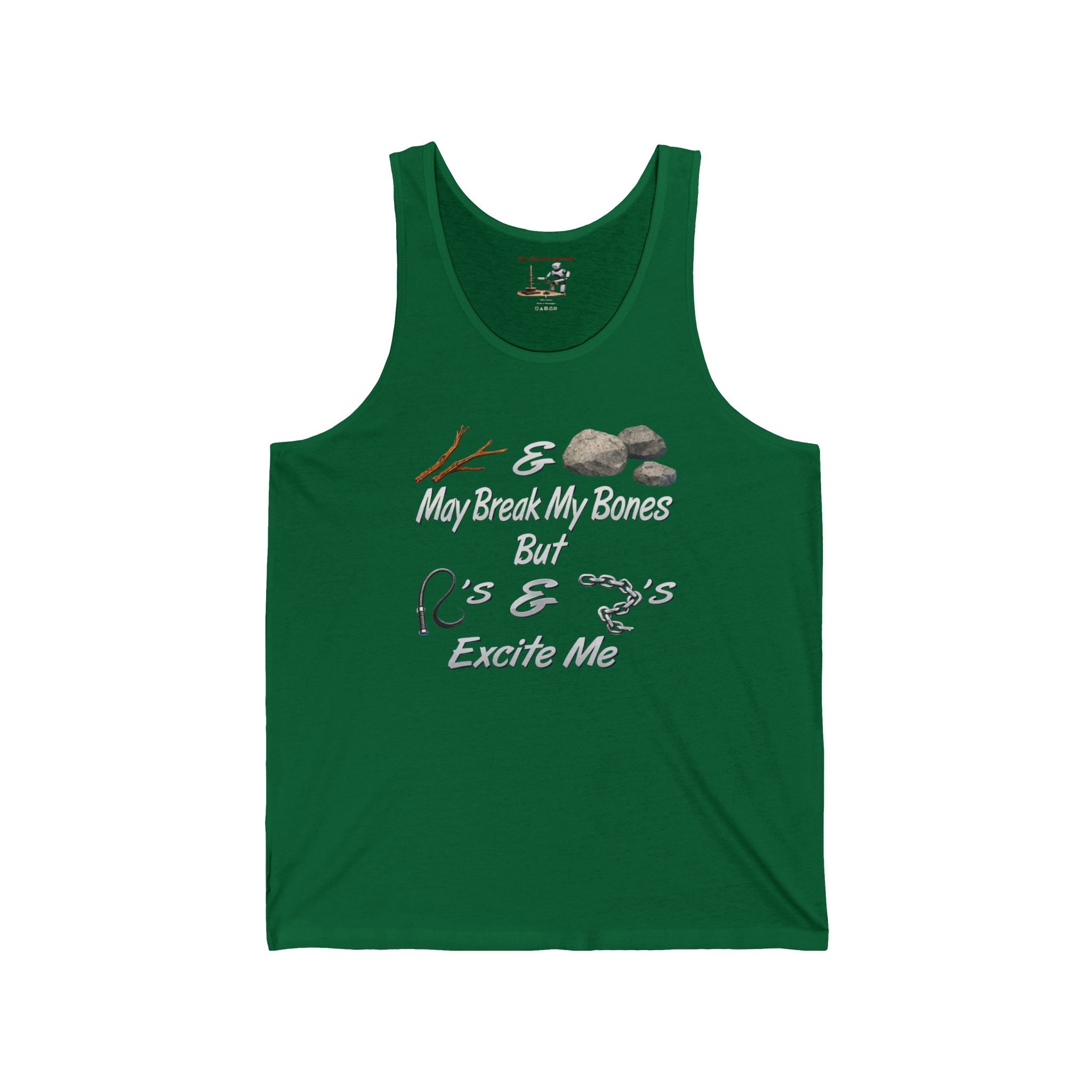 Tank Top — "Sticks & Stones May Break My Bones But Whips & Chains Excite Me"