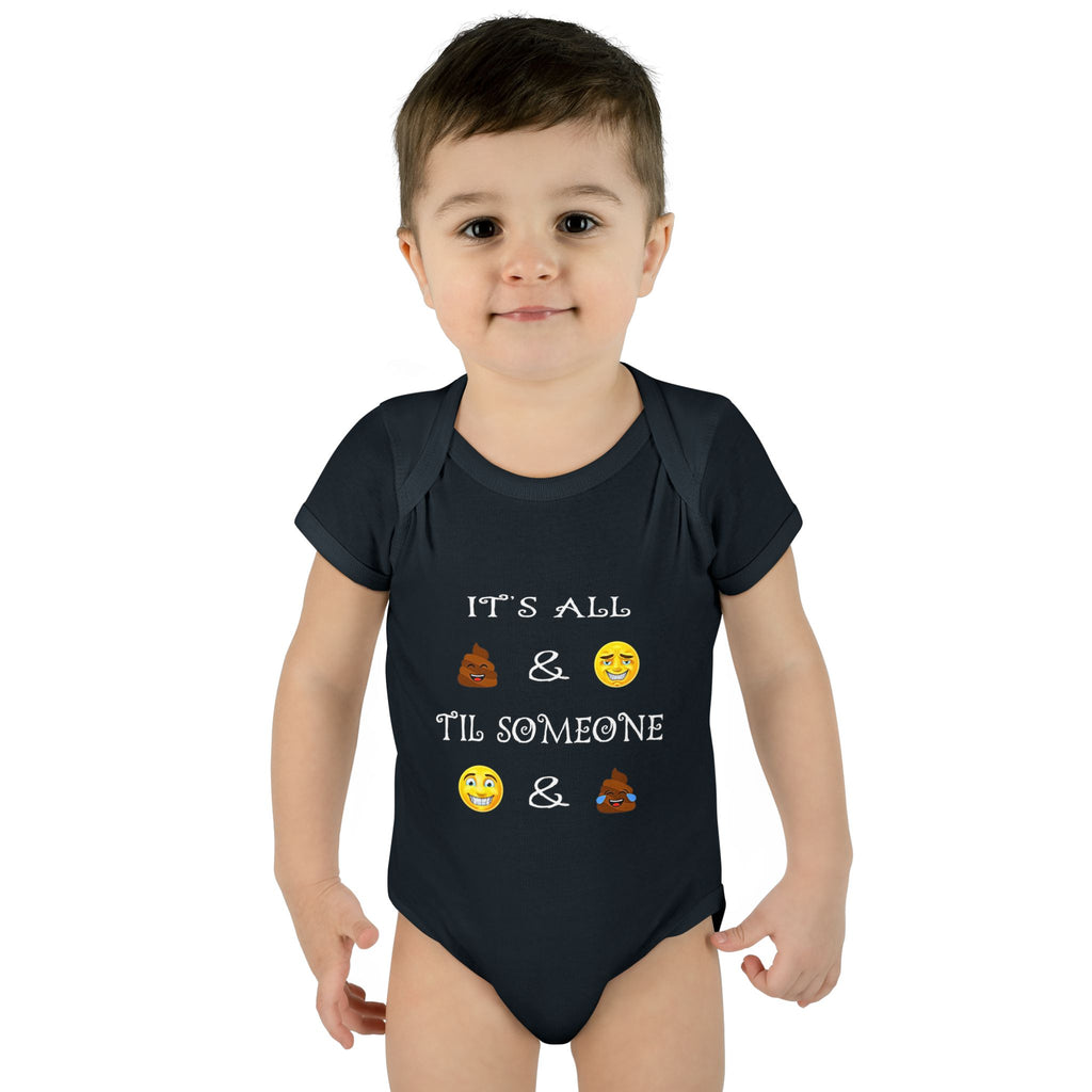 Infant Bodysuit: "It's All  &  'Til Someone  & " Funny Baby Onesie