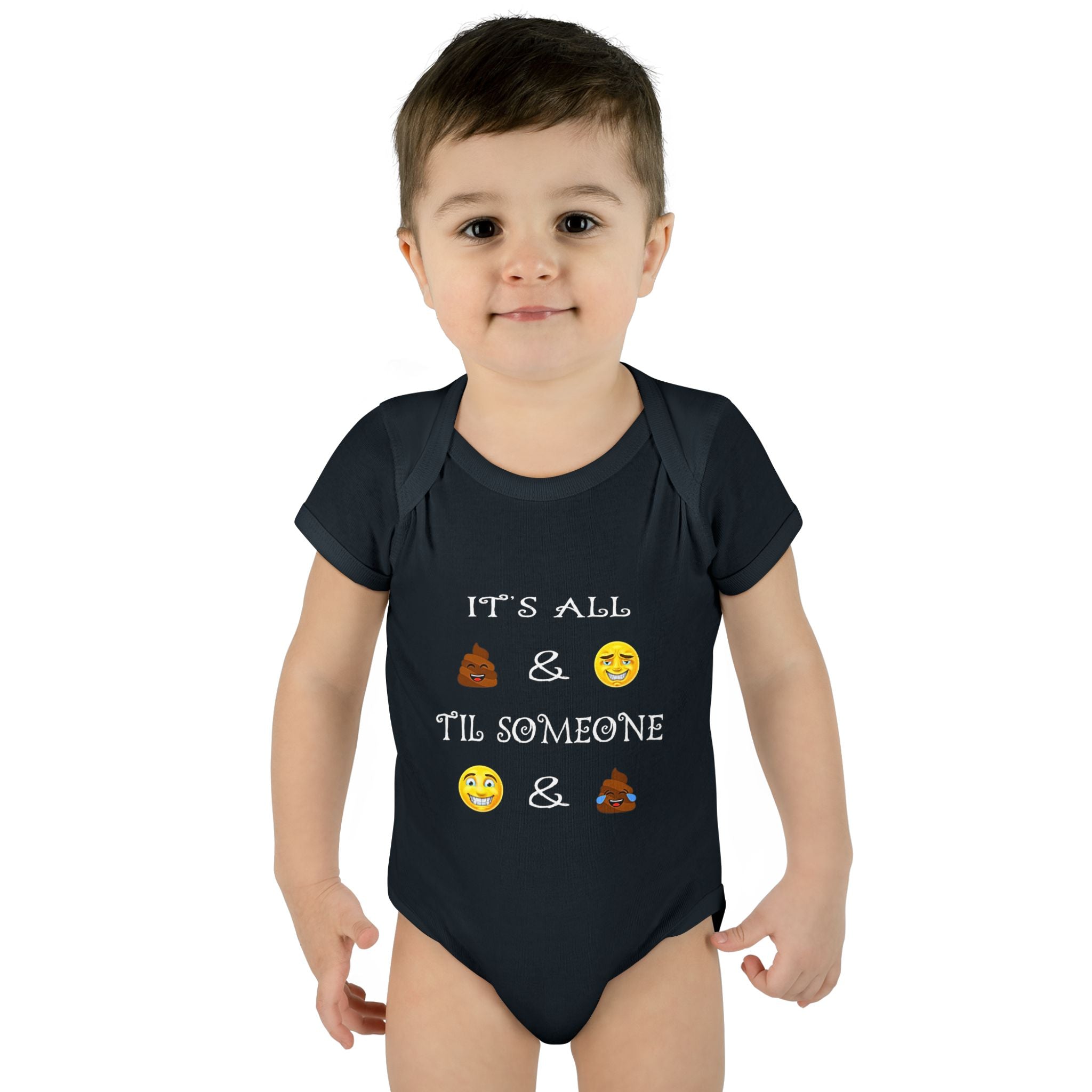 Infant Bodysuit: "It's All  &  'Til Someone  & " Funny Baby Onesie