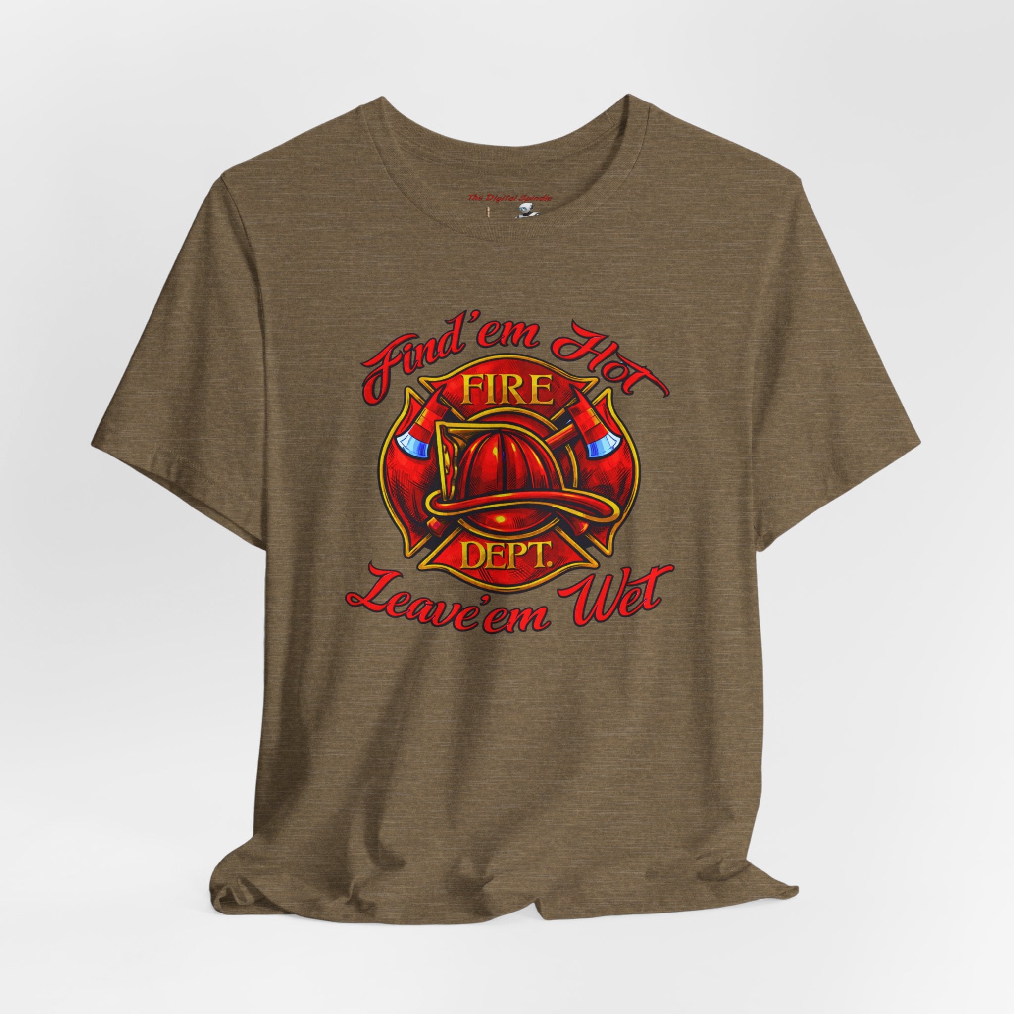Fire Dept T‑Shirt – "Find 'em Hot, Leave 'em Wet" Firefighter Tee