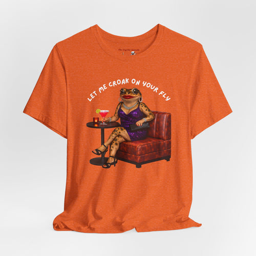 "Let Me Croak On Your Fly" Funny Amphibian Graphic T‑Shirt