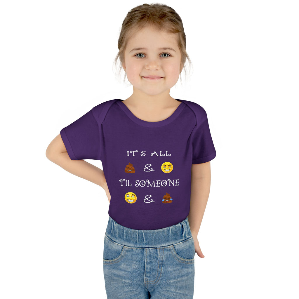 Infant Bodysuit: "It's All  &  'Til Someone  & " Funny Baby Onesie