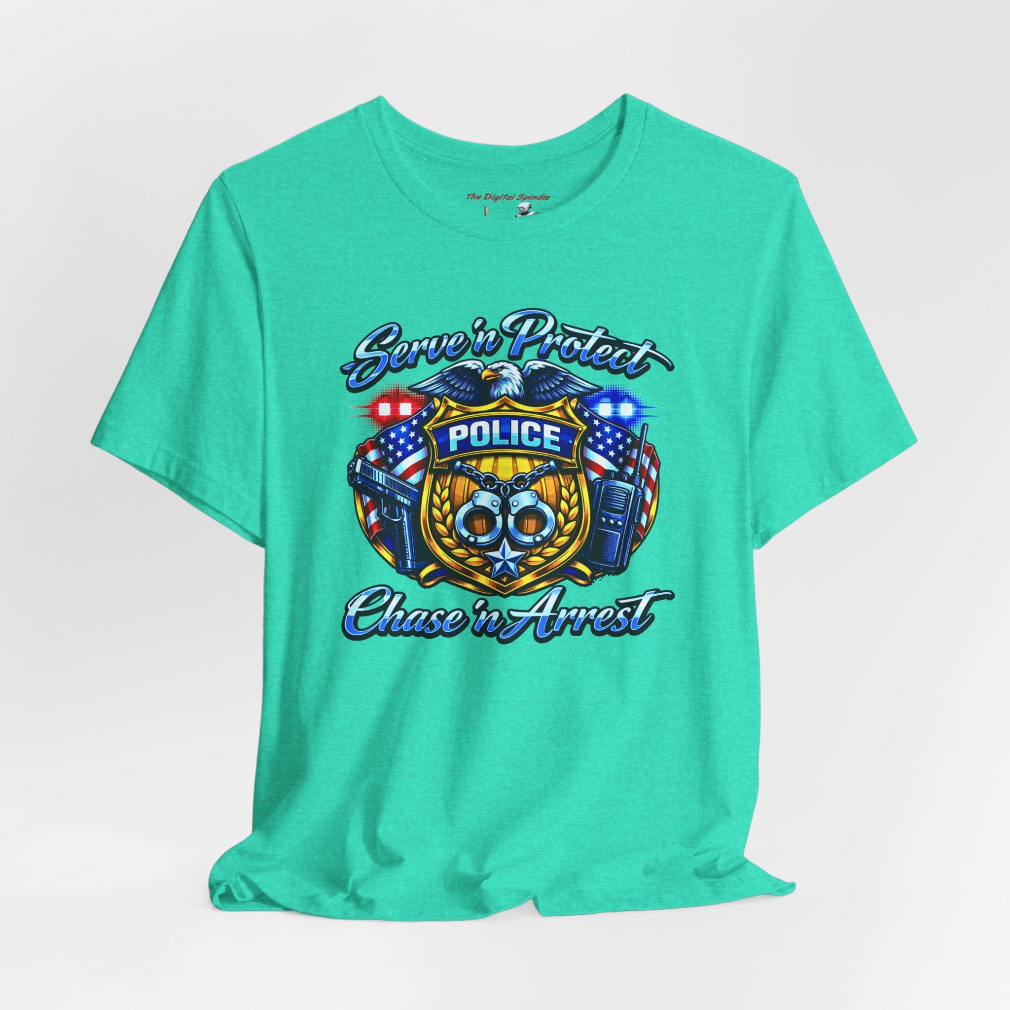 "Serve 'n Protect, Chase 'n Arrest" Patriotic Law Enforcement T-Shirt