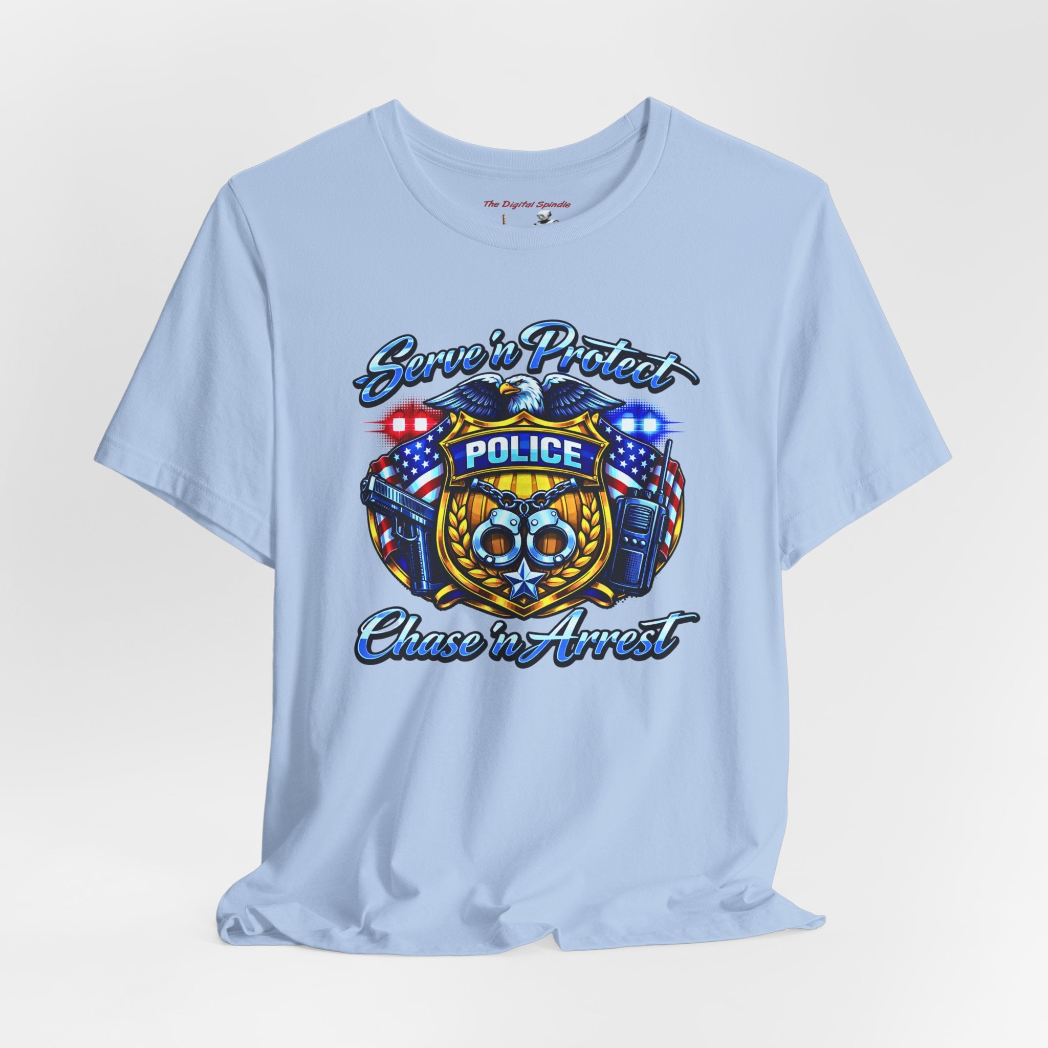 "Serve 'n Protect, Chase 'n Arrest" Patriotic Law Enforcement T-Shirt